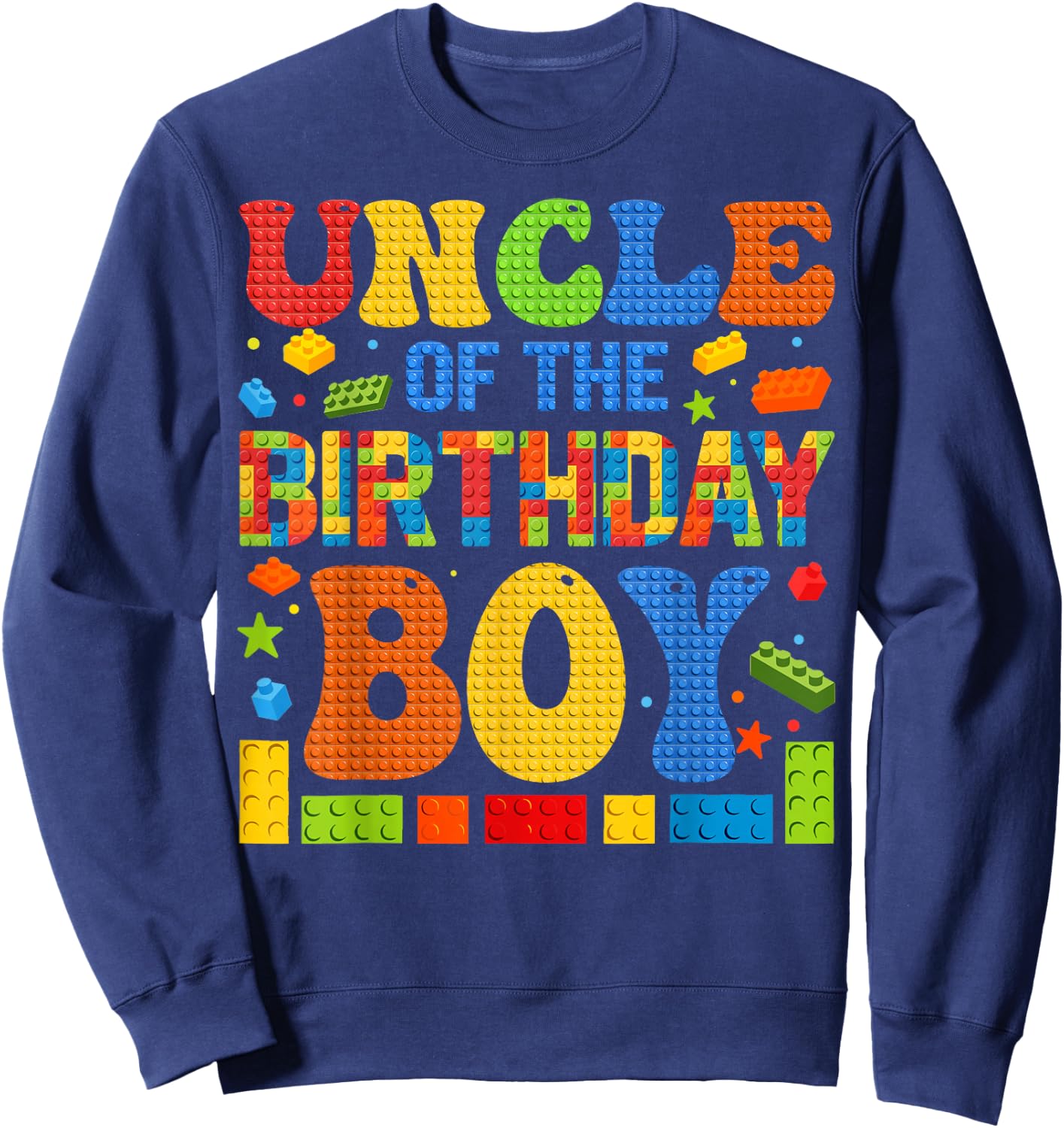 Uncle Of The Birthday Boy Building Block Birthday Party Sweatshirt - Sweatshirt | Navy