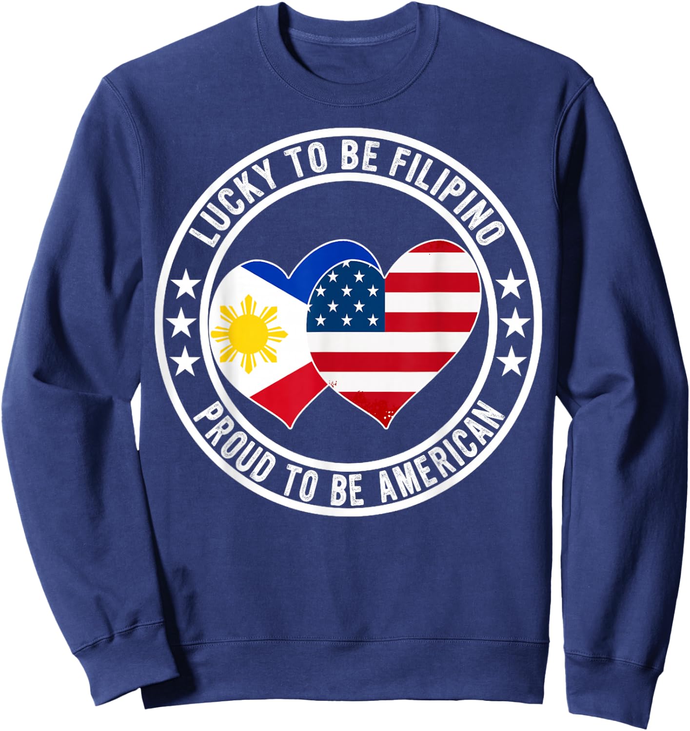 Lucky To Be Filipino Proud To Be American Funny Flag Graphic Sweatshirt - Sweatshirt | Navy