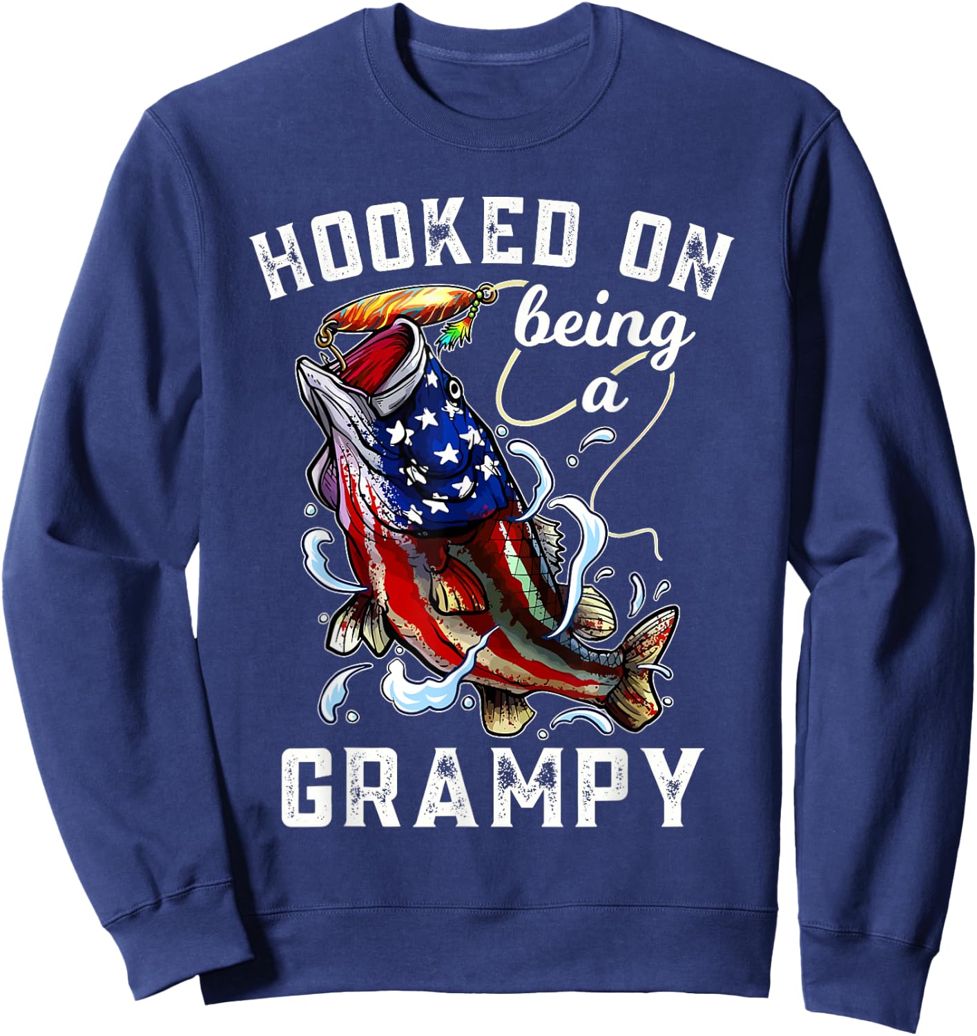 Hooked On Being A Grampy 4th Of July Fishing Grandpa Sweatshirt - Sweatshirt | Navy
