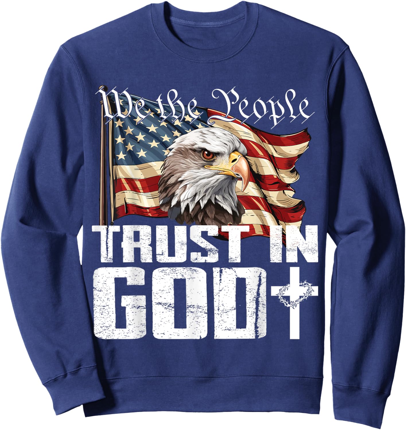 We The People Trust In God US Flag Eagle Sweatshirt - Sweatshirt | Navy