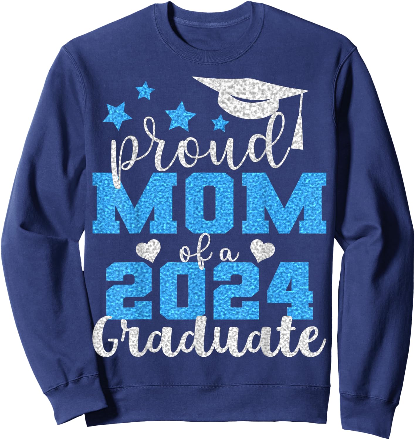 Super Proud Mom of 2024 Graduate Awesome Family College Sweatshirt - Sweatshirt | Navy