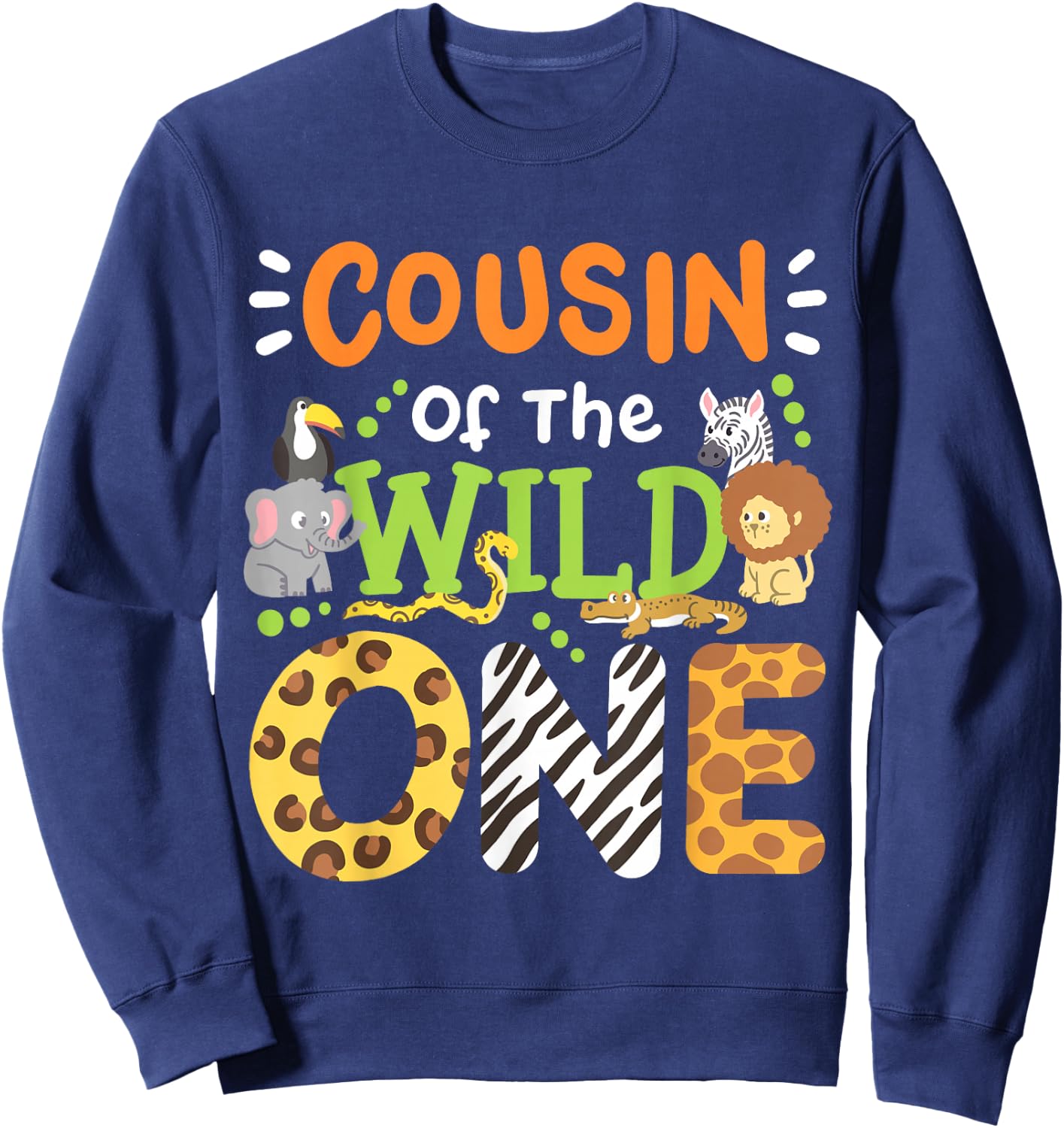 Cousin Of The Wild One Kids Boys Safari Zoo Birthday Family Sweatshirt - Sweatshirt | Navy