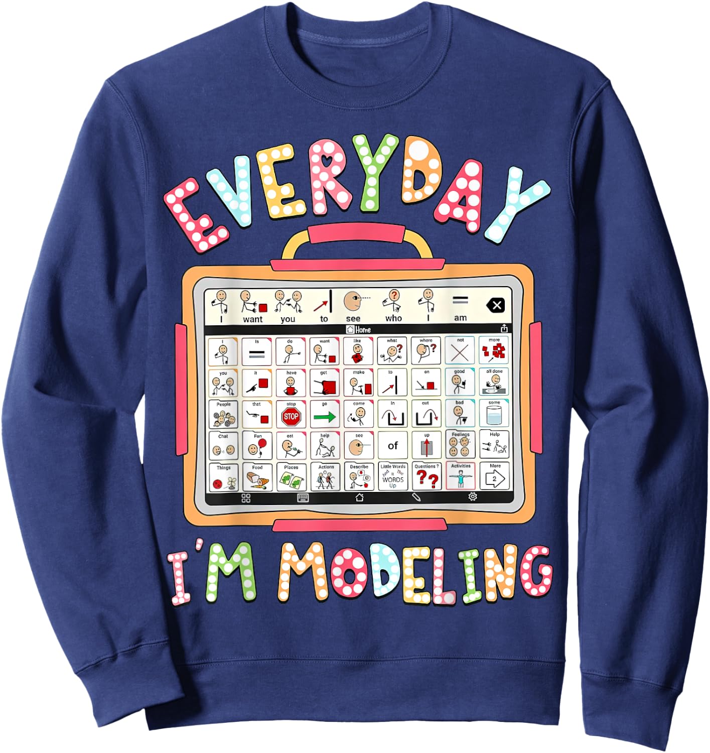 Speech Therapy, Everyday I'm Modeling, Speech Therapist Sweatshirt - Sweatshirt | Navy