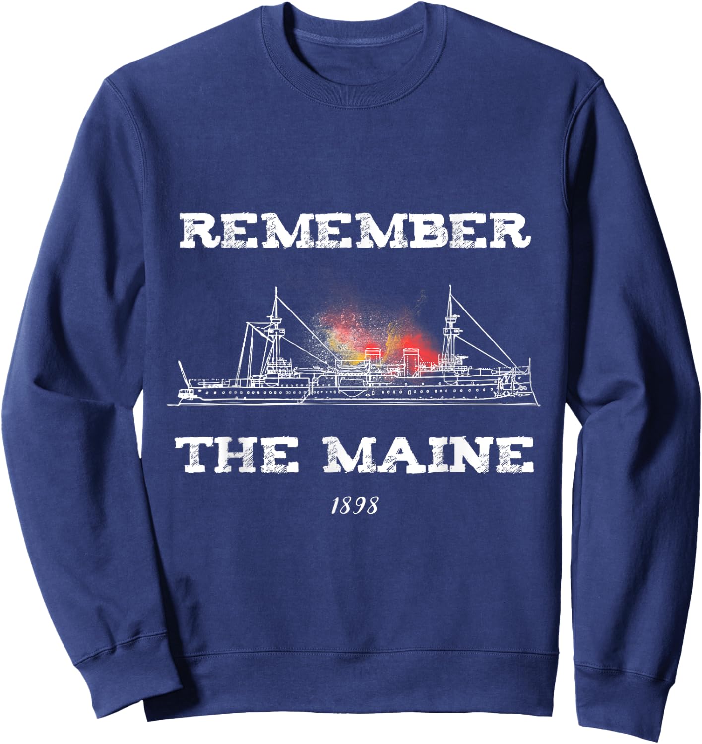Remember the Maine Funny APUSH Shirt Sweatshirt - Sweatshirt | Navy