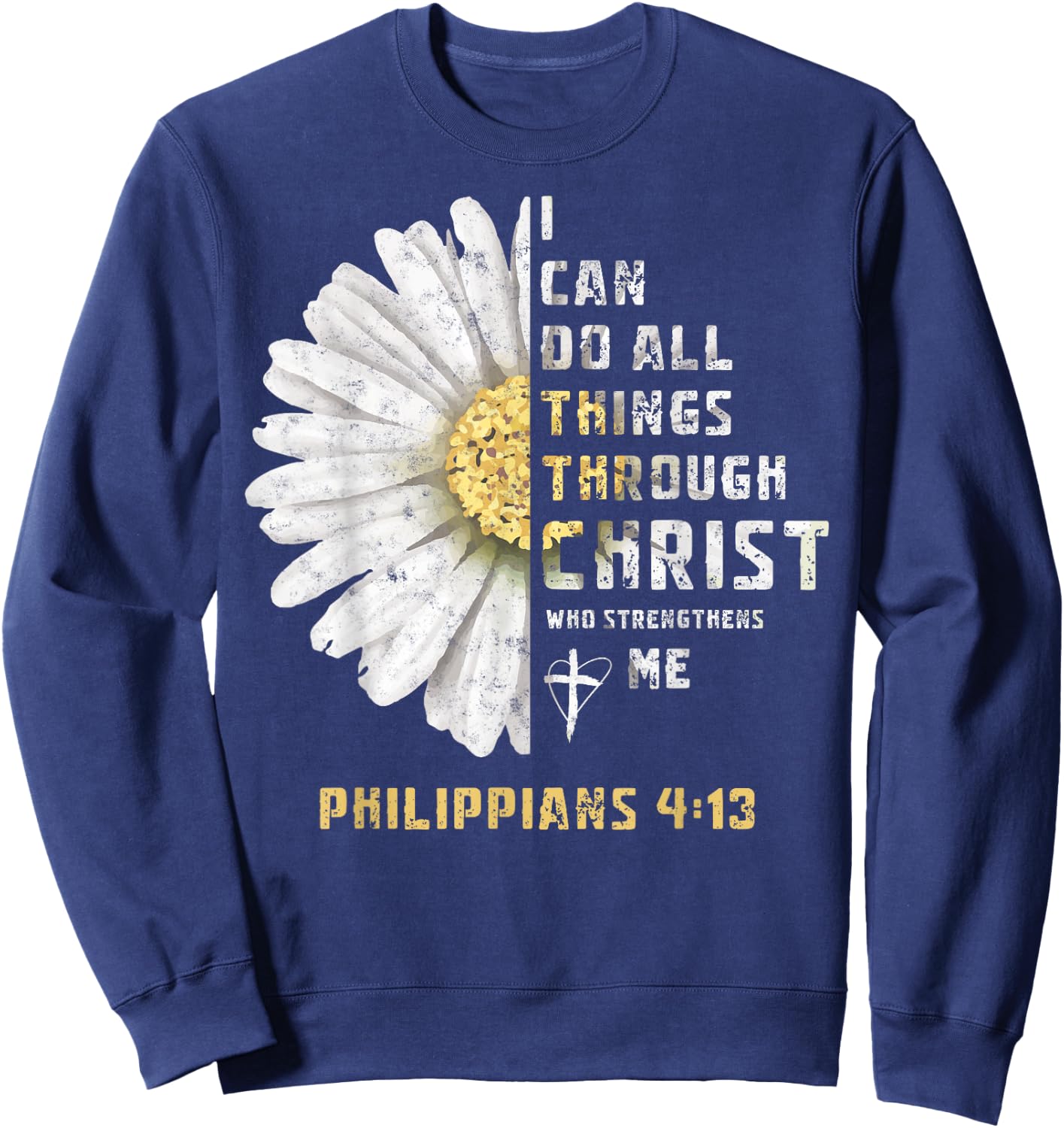 I Can Do All Things Through Christ Christian Bible Lover Sweatshirt - Sweatshirt | Navy