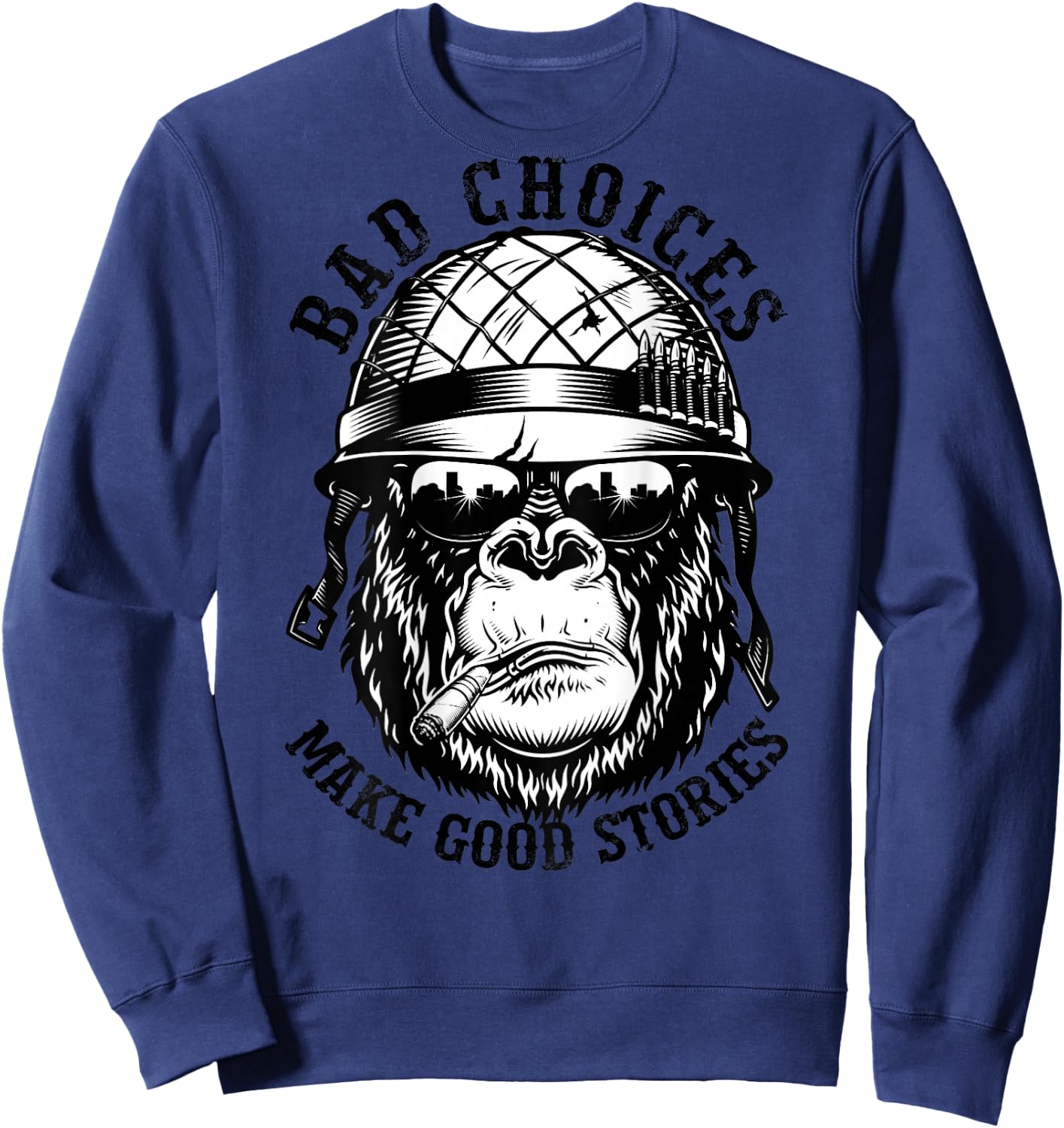 Funny Monkey Bad Choices Make Good Stories (On Back) Sweatshirt - Sweatshirt | Navy