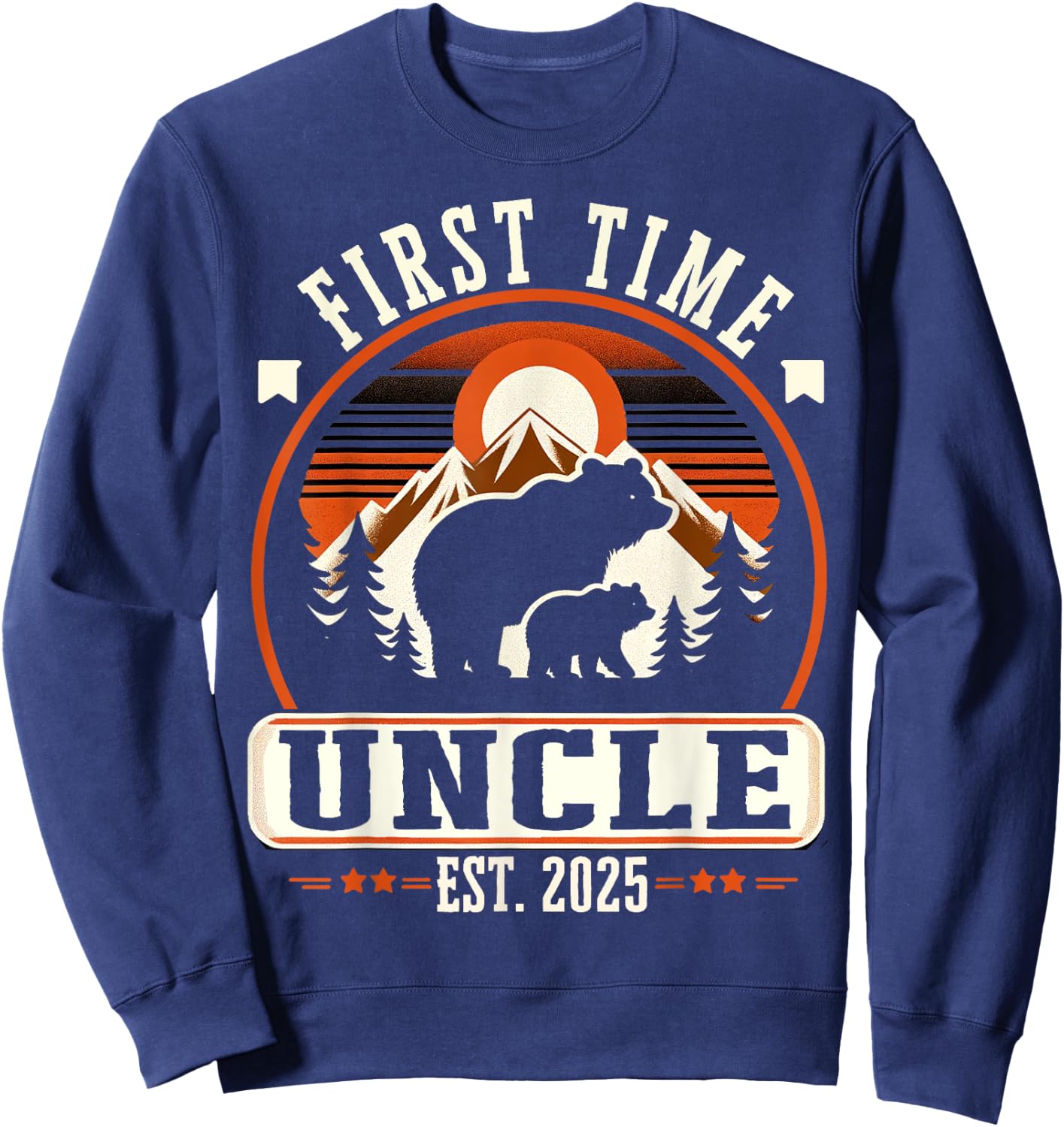 First Time Uncle Est 2025 for New Dad Funny Fathers Day Sweatshirt - Sweatshirt | Navy