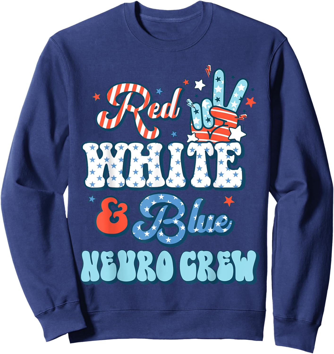 Red White Blue Neuro Crew Nurse 4th July Neurology RN Sweatshirt - Sweatshirt | Navy