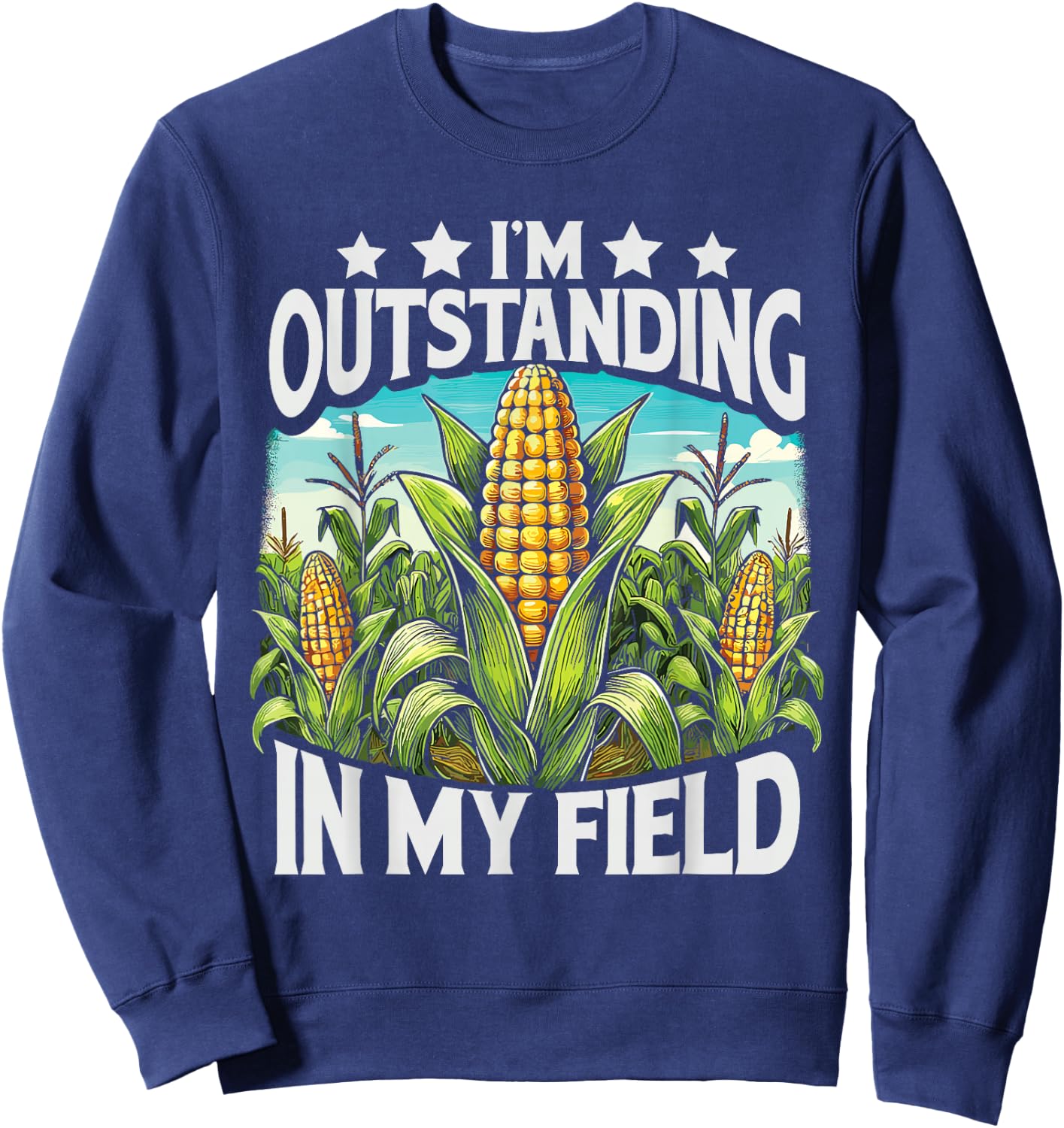Crop Top I’M Outstanding In My Field Corn Farmer Corn Lover Sweatshirt - Sweatshirt | Navy