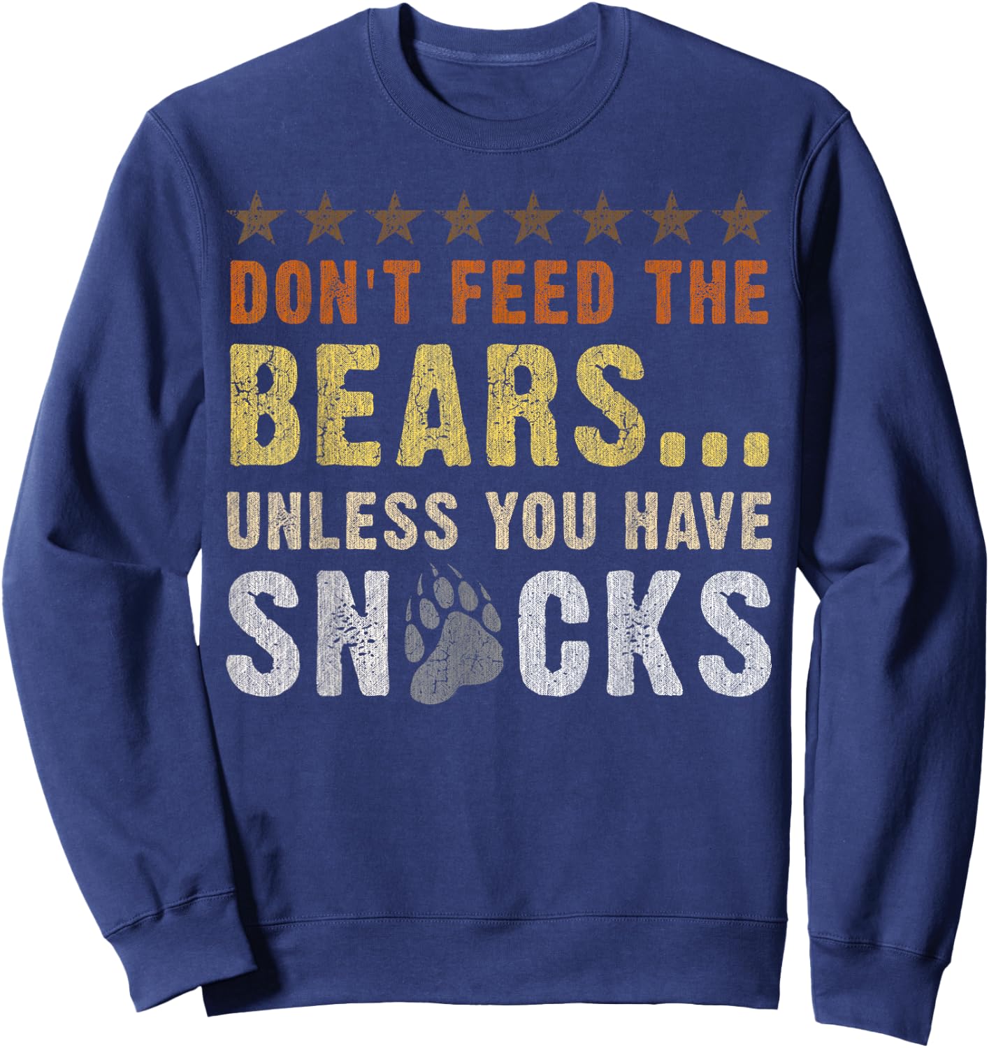 Bear Community, Don't feed the bears, Funny Bear Pride Gay Sweatshirt - Sweatshirt | Navy