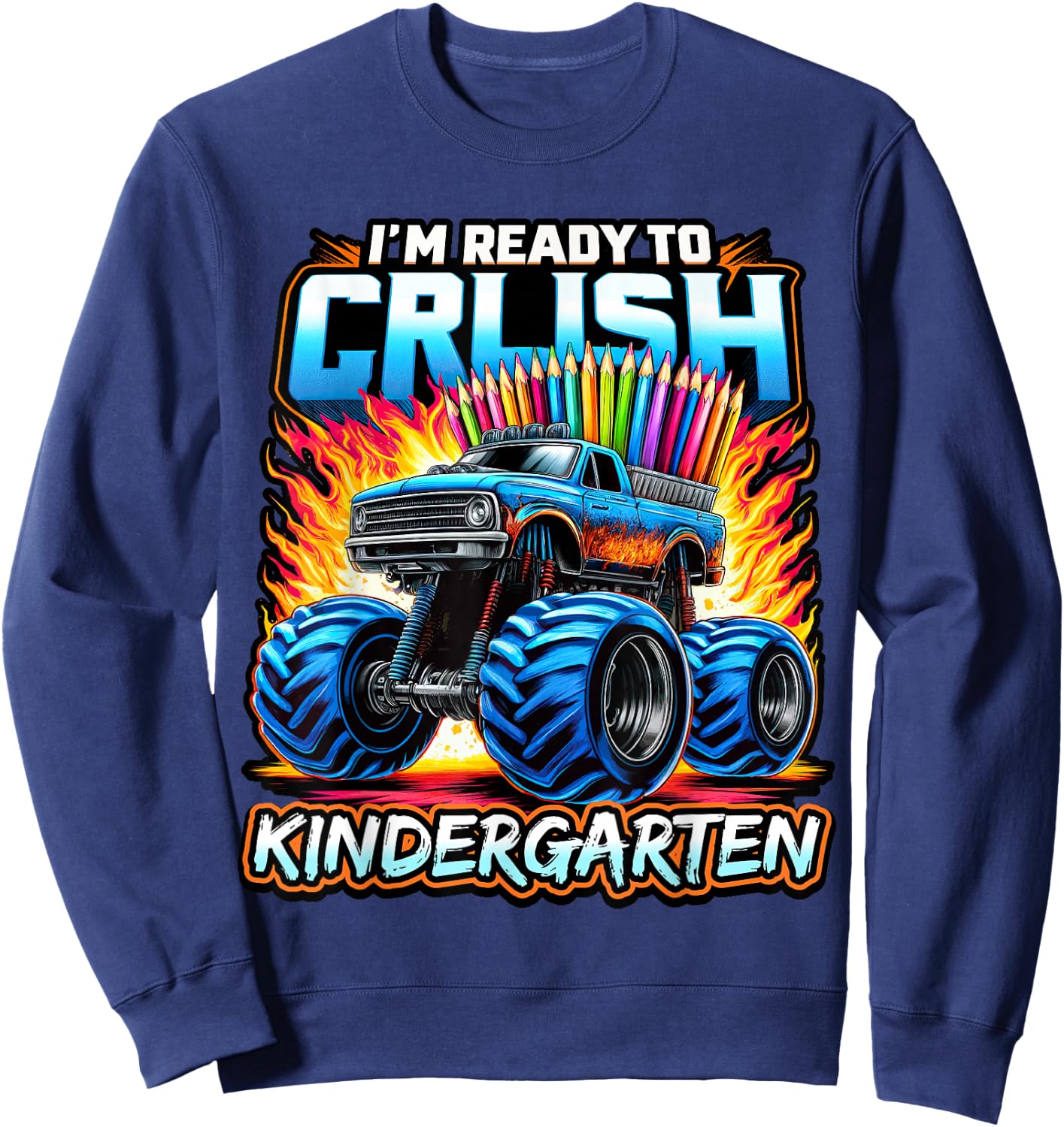Back to School Kindergarten Monster Truck Ready to Crush Boy Sweatshirt - Sweatshirt | Navy