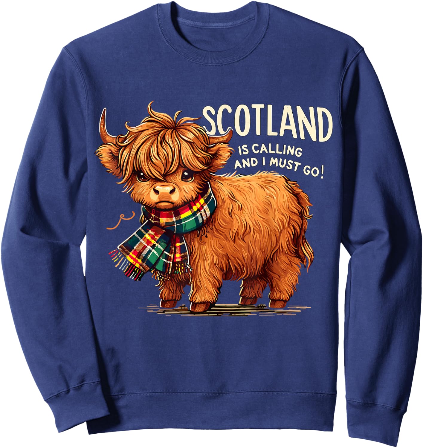 Scotland is Calling and I Must go Scotland Vacation Sweatshirt - Sweatshirt | Navy