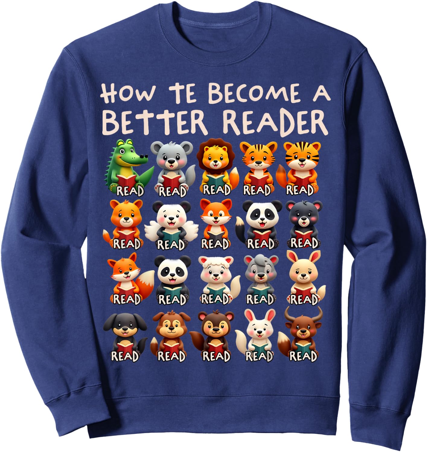 Reading Teacher How To Become a Better Reader Animals Sweatshirt - Sweatshirt | Navy