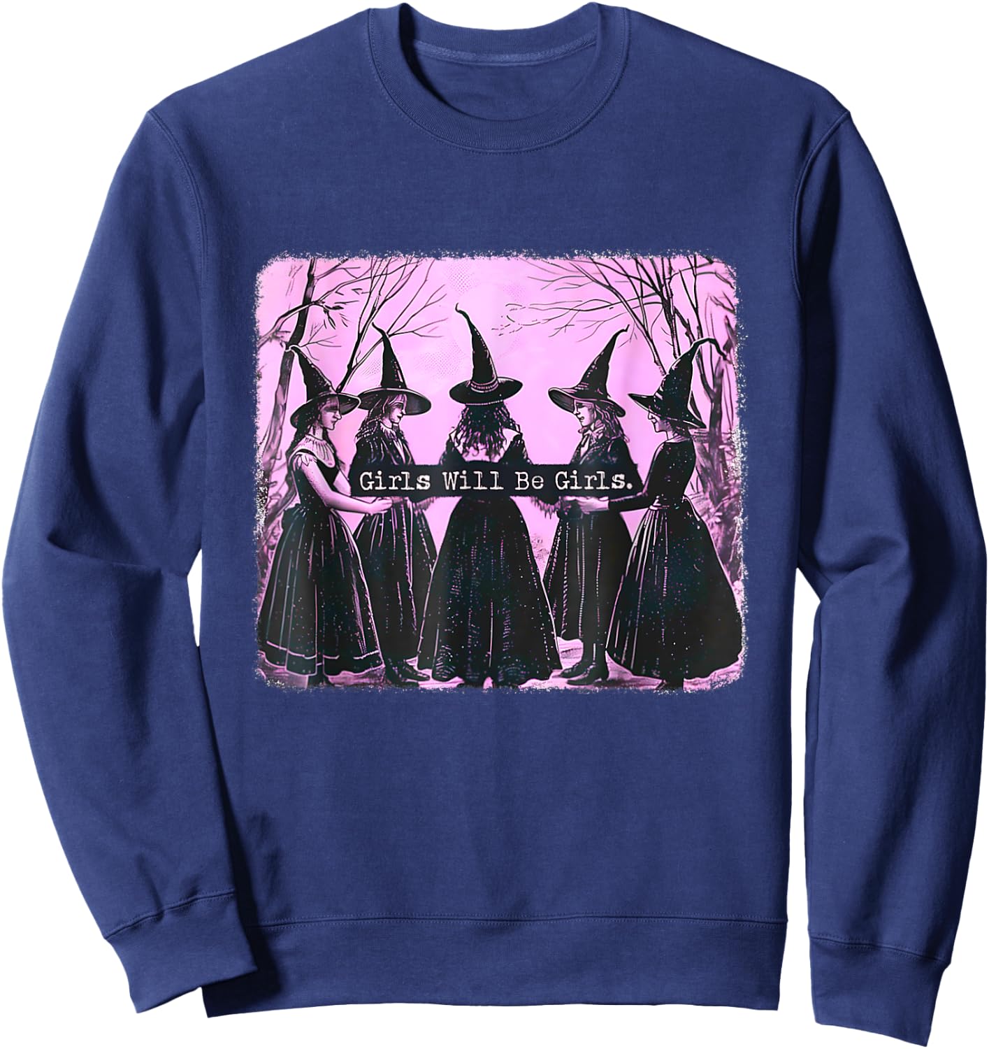 Funny Halloween Shirt 2025 Girl Will Be Girl Witch Sweatshirt - Sweatshirt | Navy