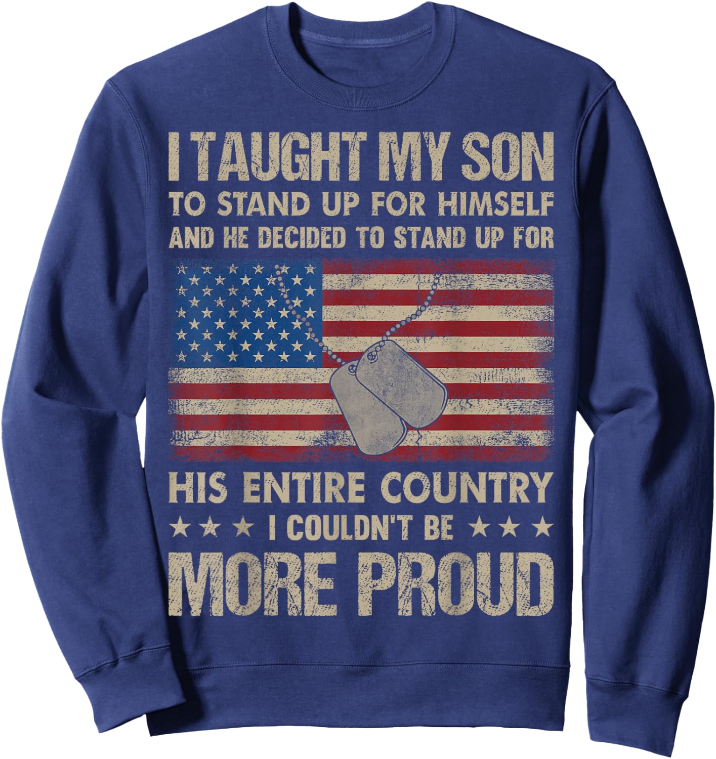 I Taught My Son To Stand Up For Himself And He Decided To St Sweatshirt - Sweatshirt | Navy