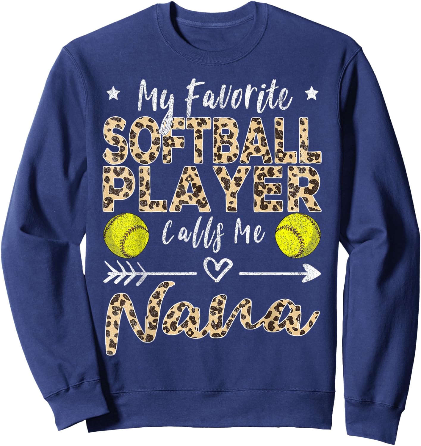 My Favorite Softball Player Calls Me Nana Softball Grandma Sweatshirt - Sweatshirt | Navy