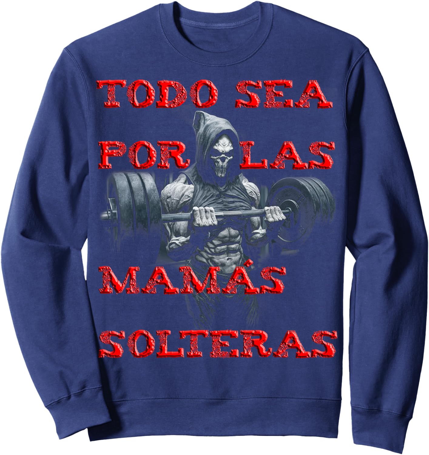 Todo sea por las mamas solteras: calacas chidas gym hombre Sweatshirt - Sweatshirt | Navy