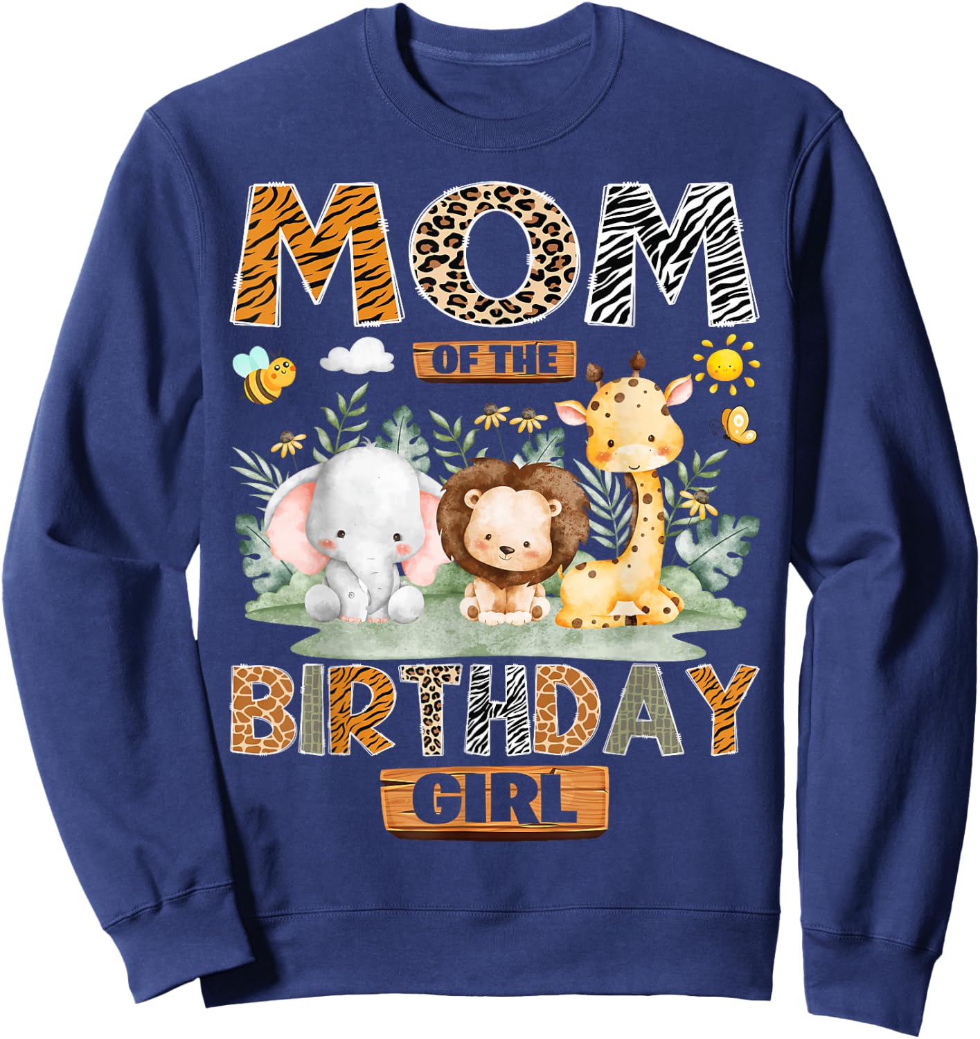 Mom of The Birthday Girl Safari Jungle Wild Animals Sweatshirt - Sweatshirt | Navy