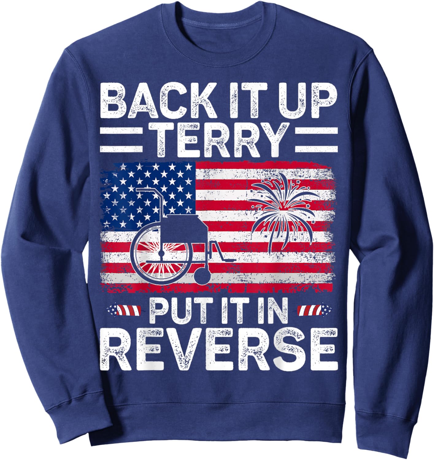 Back it Up Terry Put It In Reverse July 4th Fireworks Terry Sweatshirt - Sweatshirt | Navy