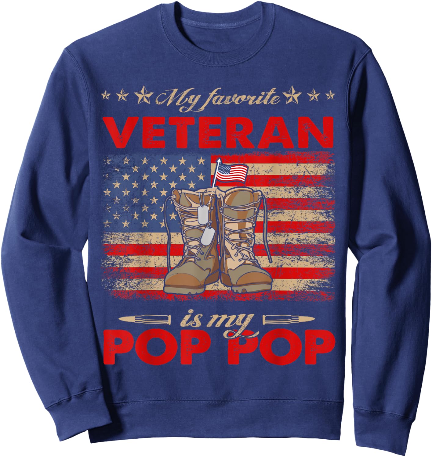 My Pop Pop Is My Favorite Veteran US Flag Veterans Day Sweatshirt - Sweatshirt | Navy