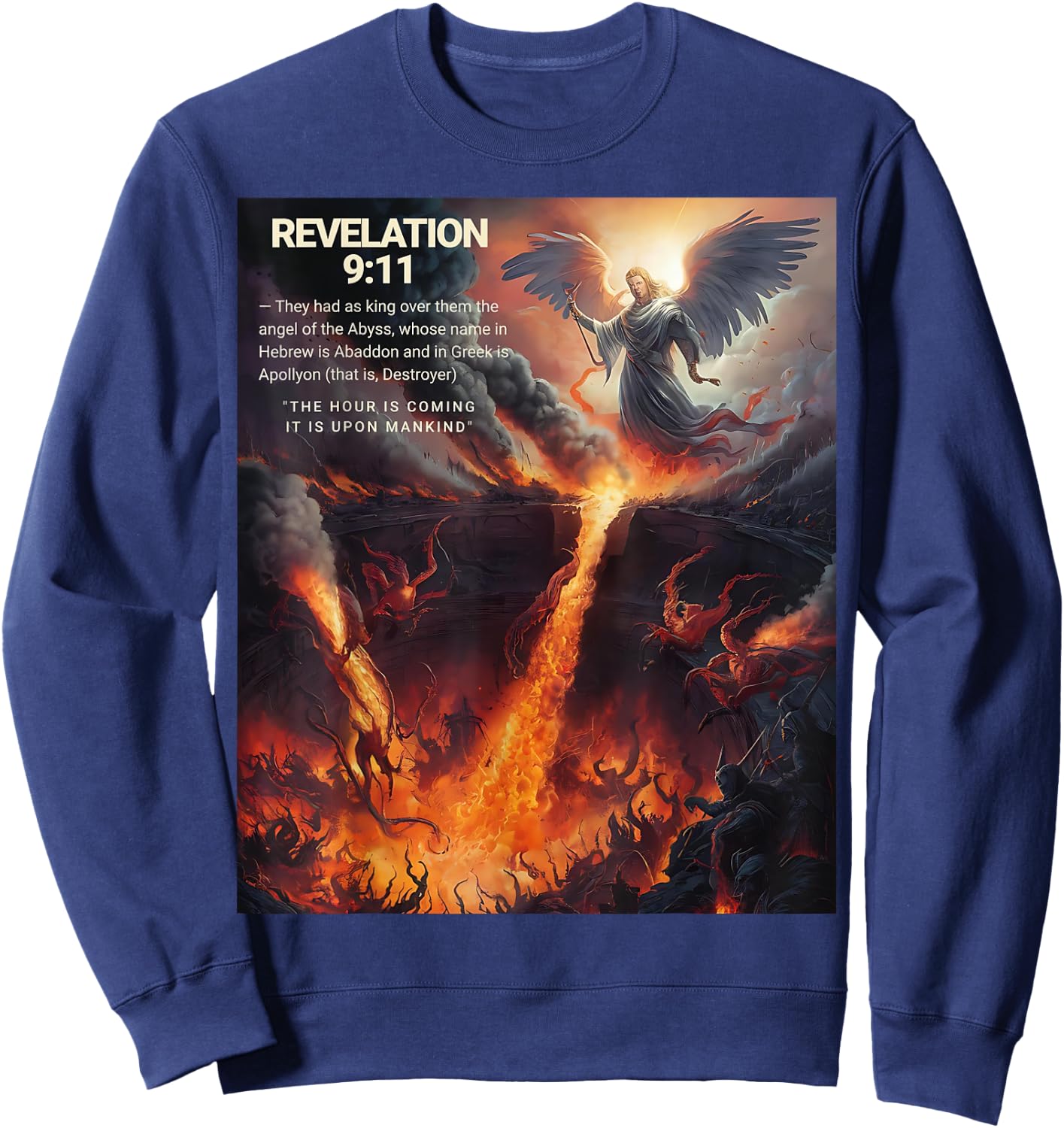 Revelation 9:11 The Hour Is Coming It's Upon Mankind Sweatshirt - Sweatshirt | Navy