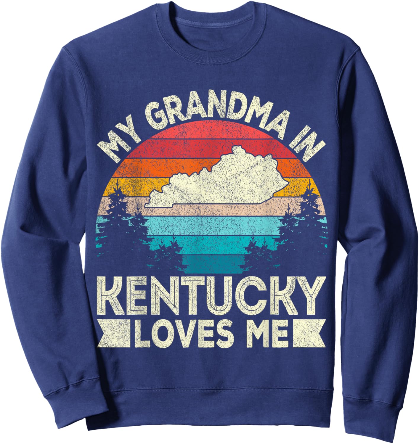 My Grandma In Kentucky Loves Me Retro Kentucky Grandma Sweatshirt - Sweatshirt | Navy
