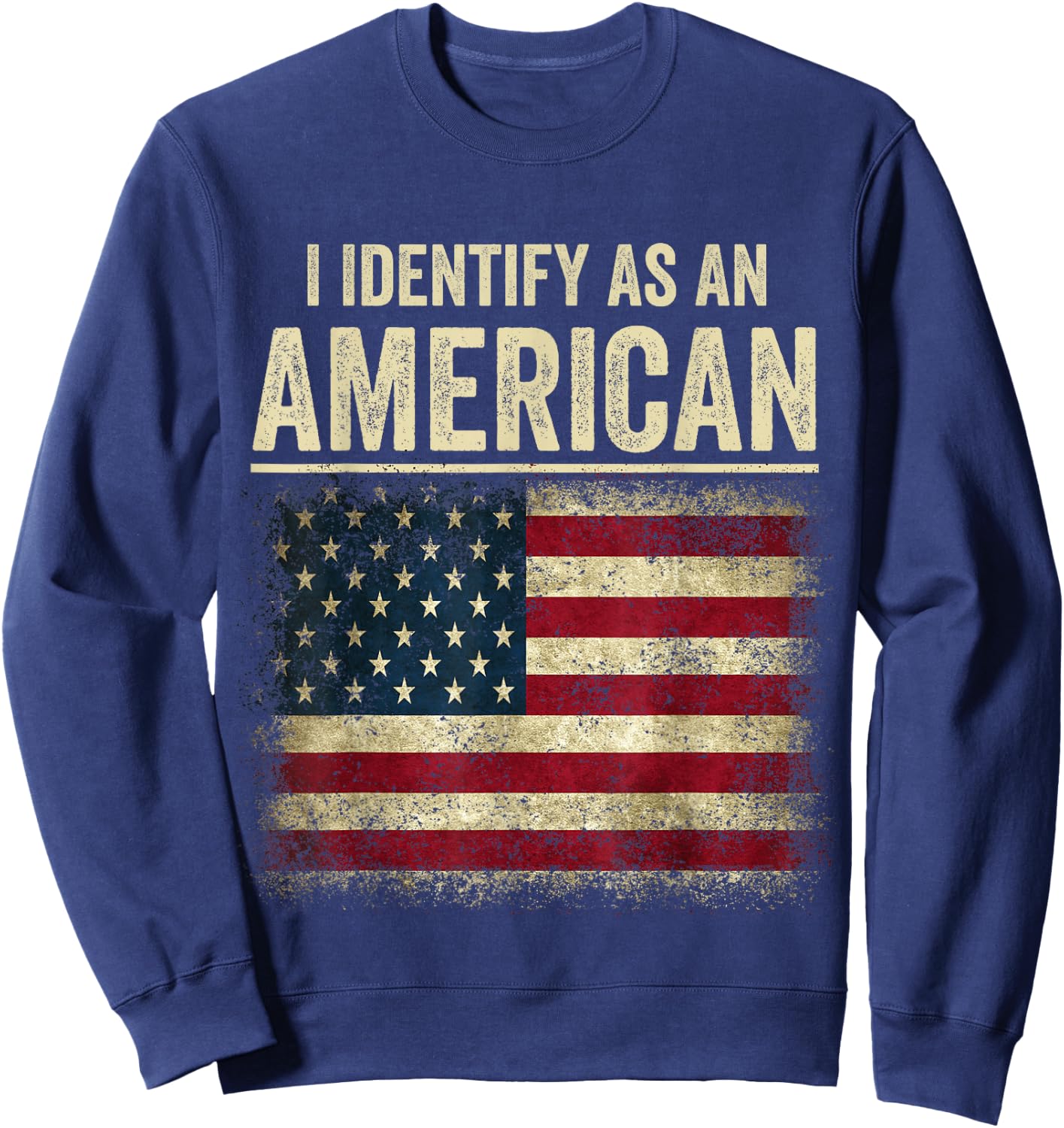 i Identify As An American Flag Sweatshirt - Sweatshirt | Navy