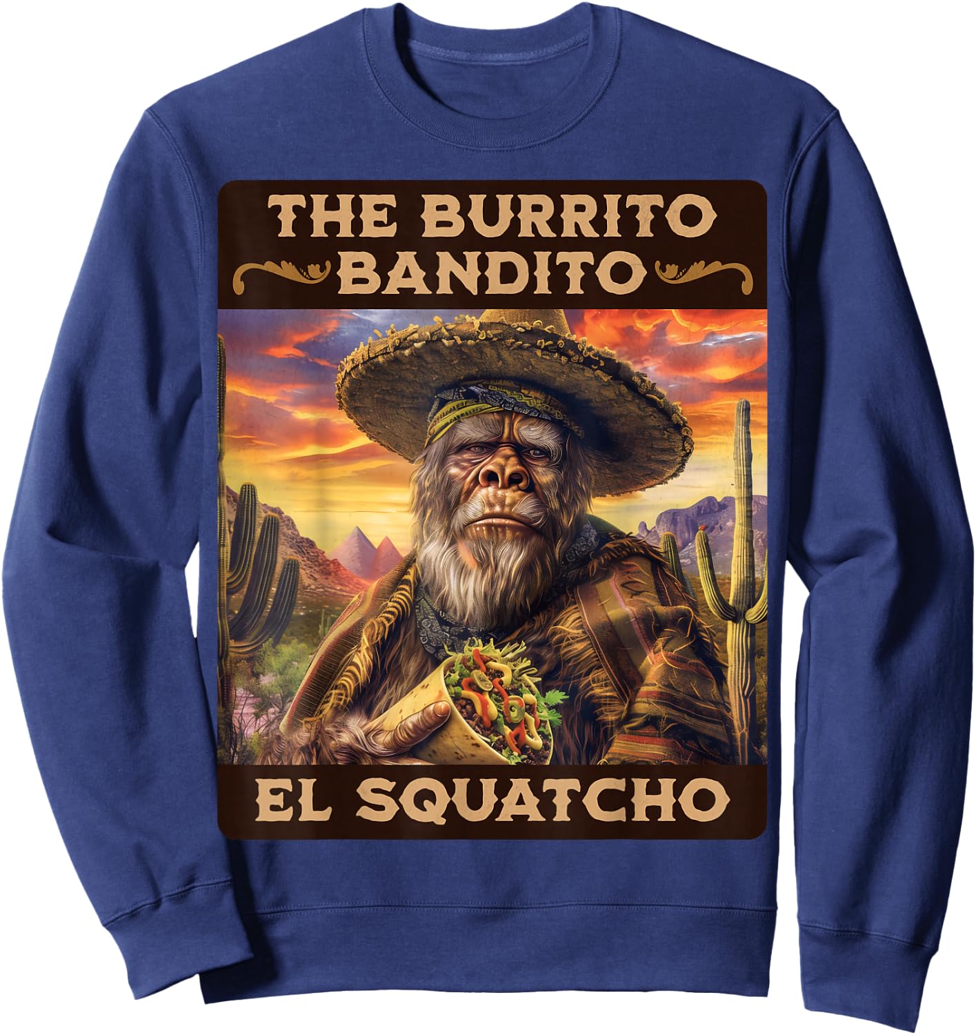 The Burrito Bandito, Bigfoot, Sasquatch, and El Squatcho Sweatshirt - Sweatshirt | Navy