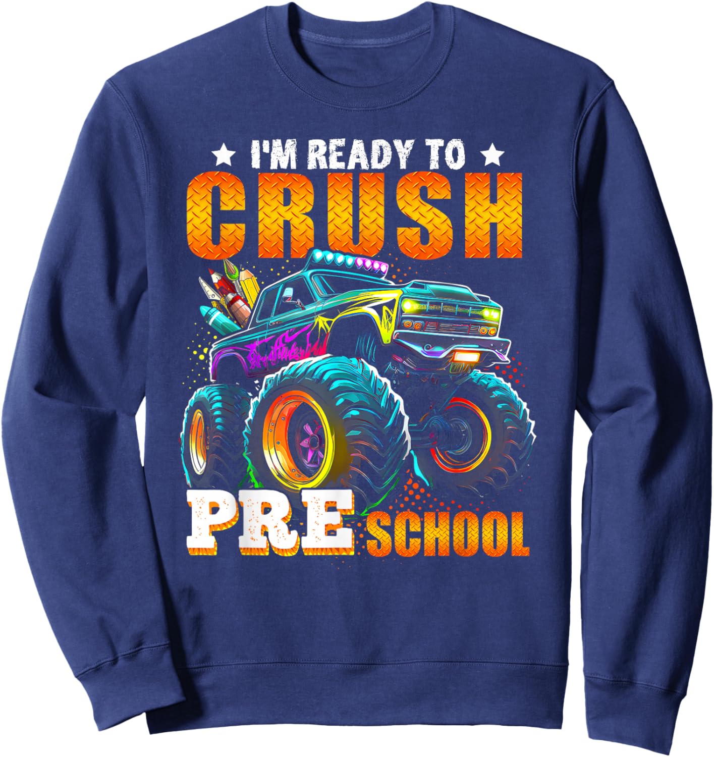 Crush Preschool Monster Truck Back To School Kids Boys Gift Sweatshirt - Sweatshirt | Navy