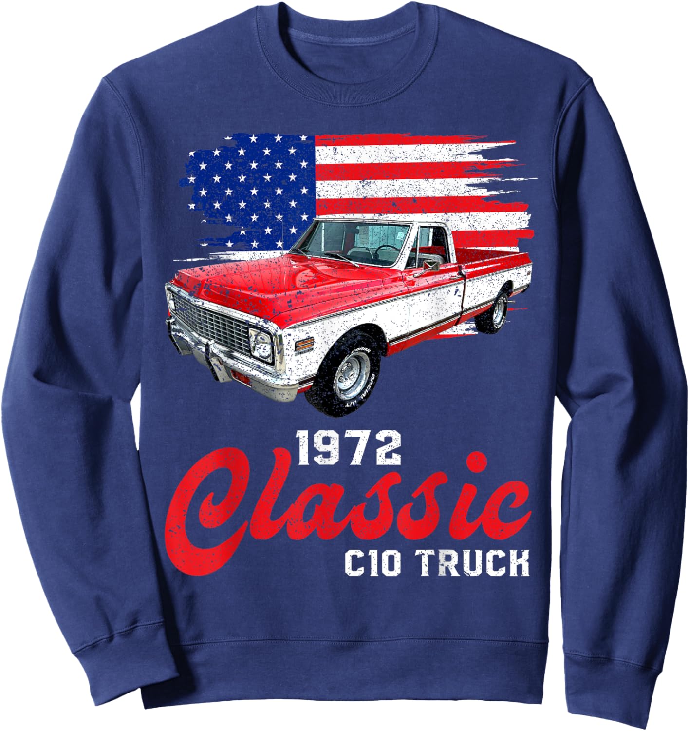 1972 72 c10 truck American Flag Sweatshirt - Sweatshirt | Navy
