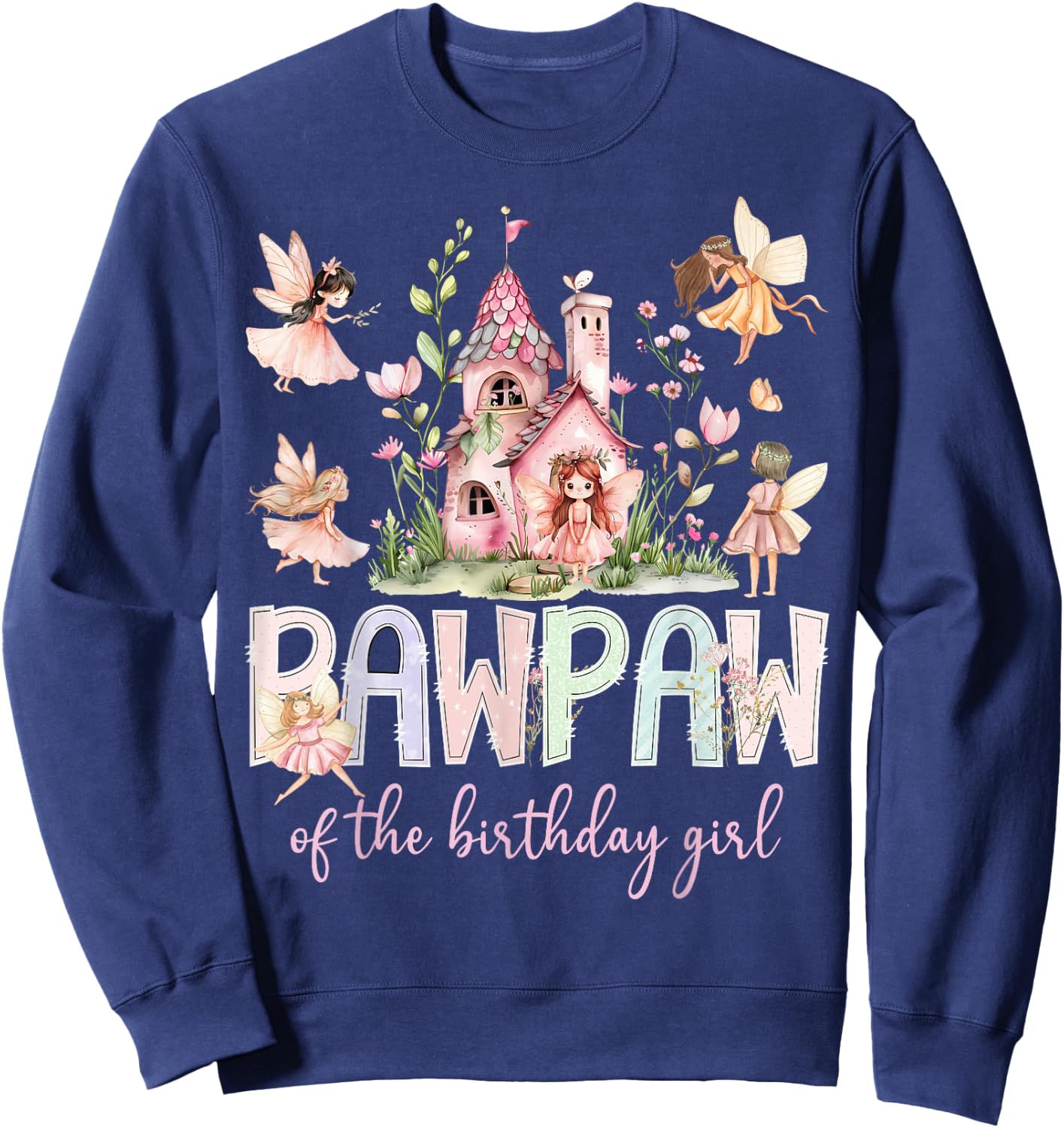 Pawpaw of The Birthday Girl Fairy Magical Family Matching Sweatshirt - Sweatshirt | Navy