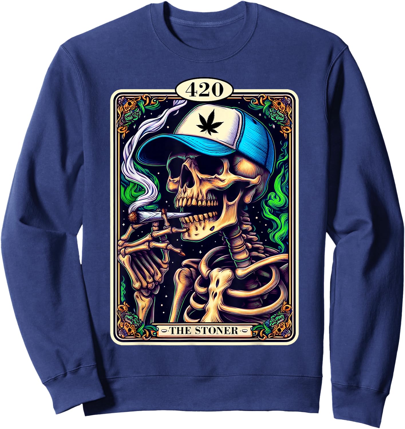 Tarot Card The Stoner Weed Lover Skeleton Cannabis 420 Party Sweatshirt - Sweatshirt | Navy