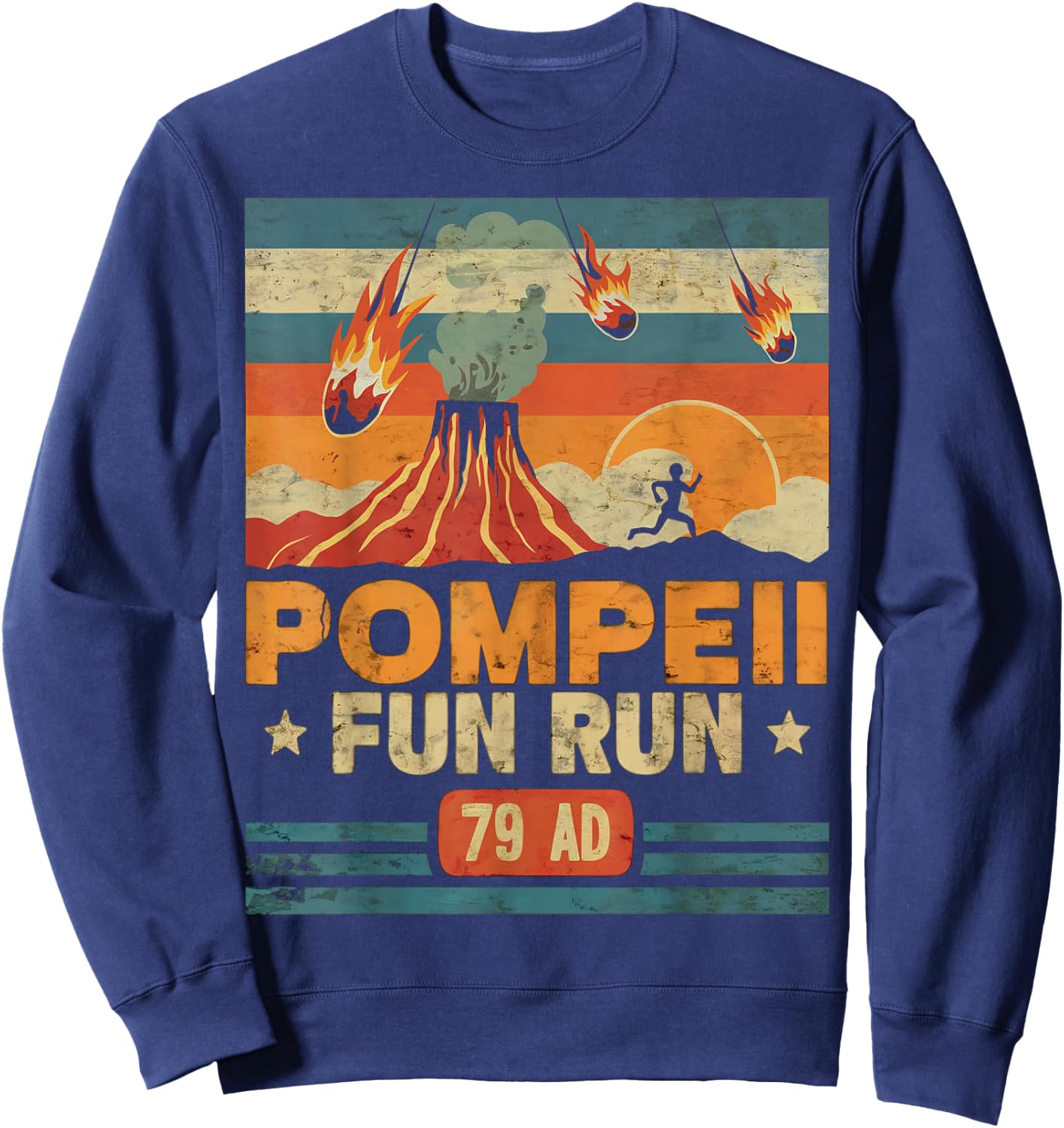 Pompeii Fun Run Retro Volcano Lover Geology Volcanologist Sweatshirt - Sweatshirt | Navy