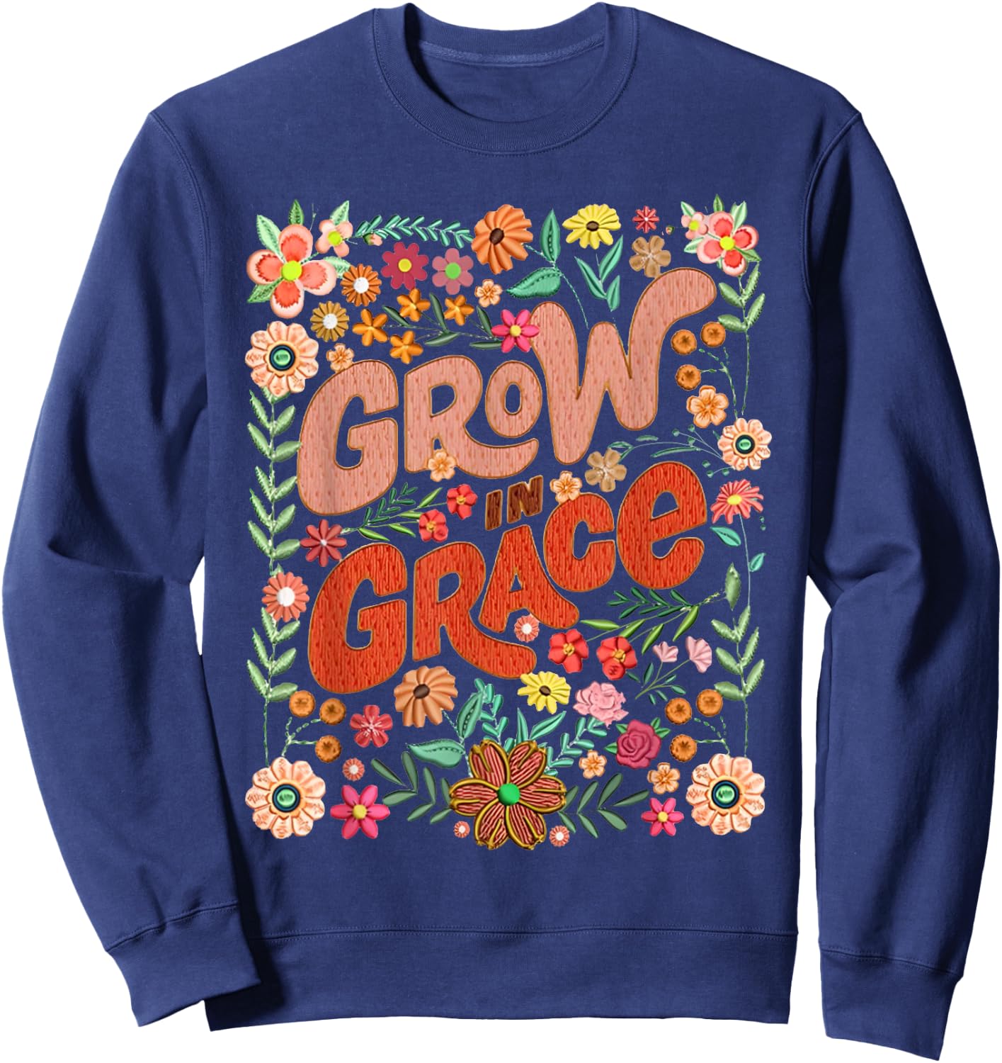 Grow In Grace Floral Christian Bible Verse Religious Faith Sweatshirt - Sweatshirt | Navy