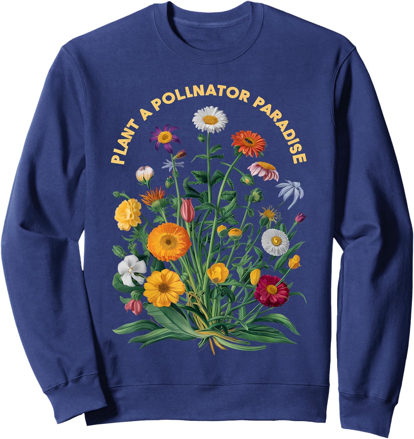 Pollinator Garden Design Wildlife Flowers Native Plants Sweatshirt - Sweatshirt | Navy