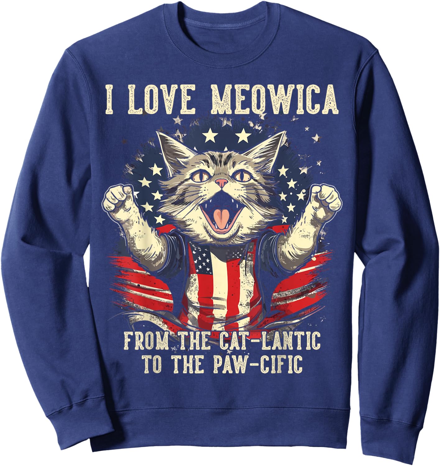4th July Cat Lover, I Love Meowica Patriotic Funny Happy Cat Sweatshirt - Sweatshirt | Navy