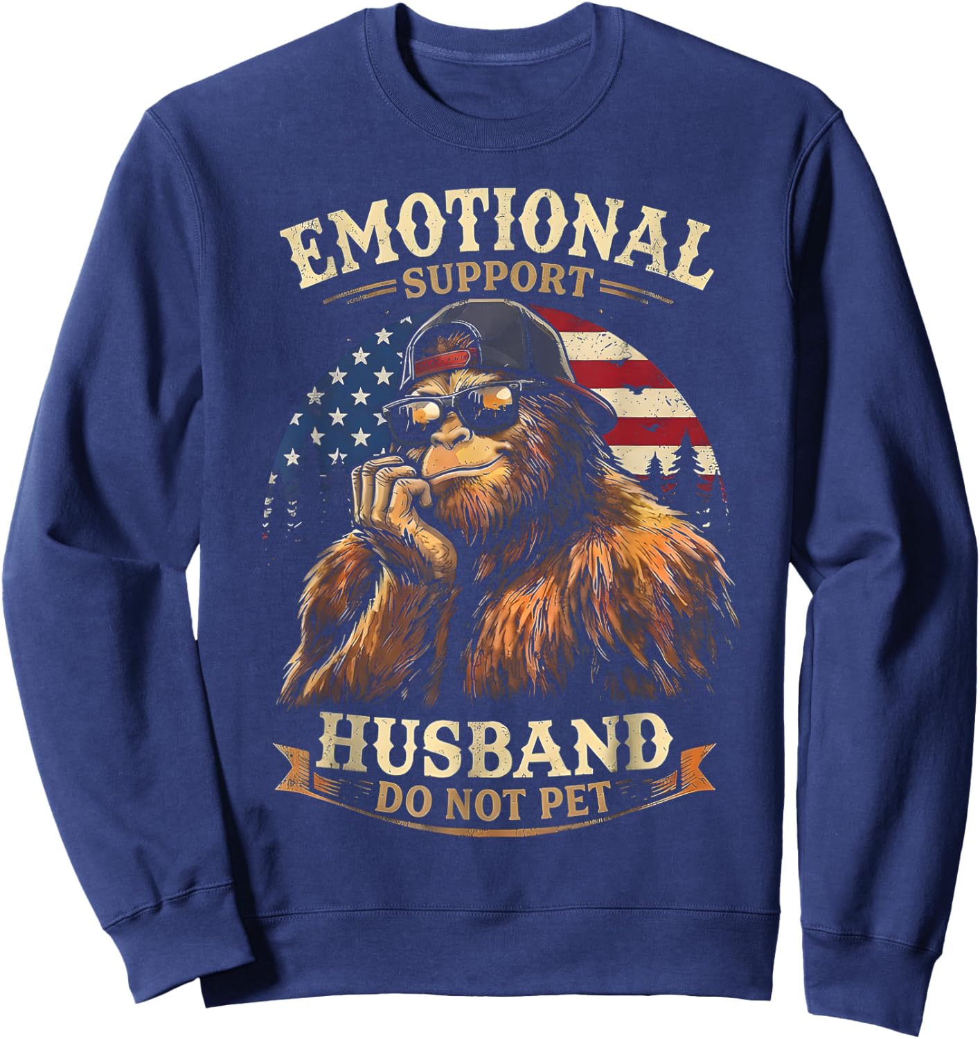 Emotional Support Husband Do Not Pet Funny Bigfoot Vintage Sweatshirt - Sweatshirt | Navy