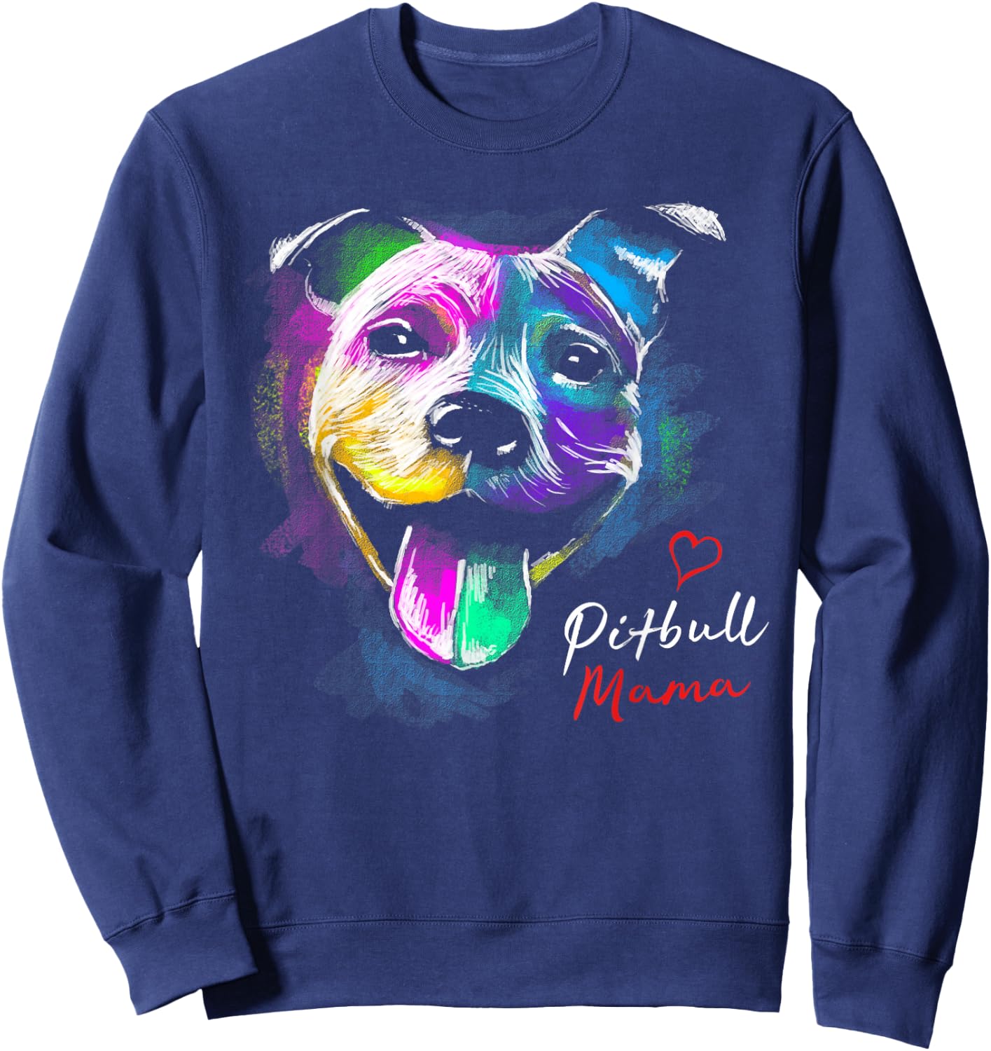Cute, Arty, Multicolour Pitbull Mama design for a Pittie mom Sweatshirt - Sweatshirt | Navy
