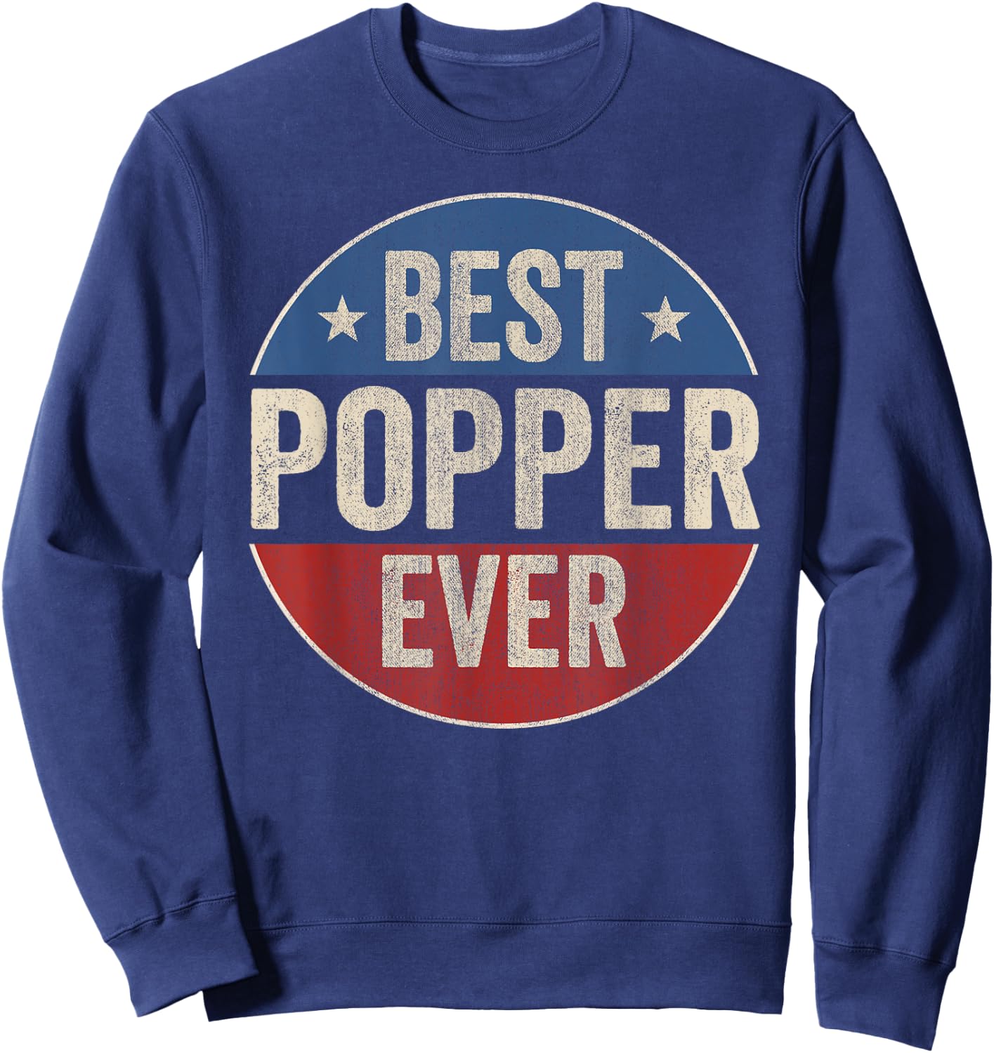 Best Popper Ever American Grandfather Vintage Father's Day Sweatshirt - Sweatshirt | Navy