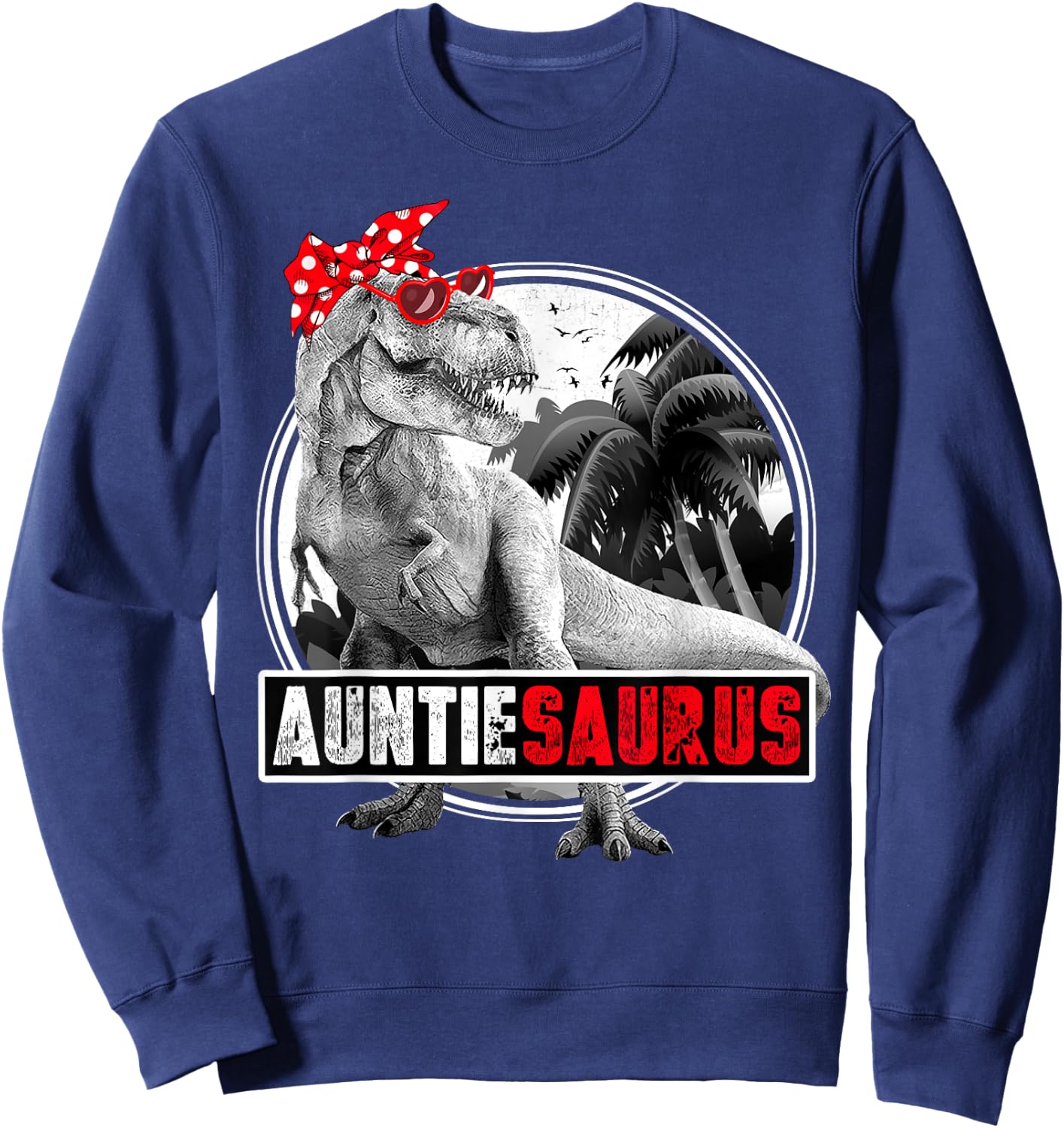 Auntiesaurus T-Rex Dinosaur Auntie Dinosaur Sweatshirt - Sweatshirt | Navy