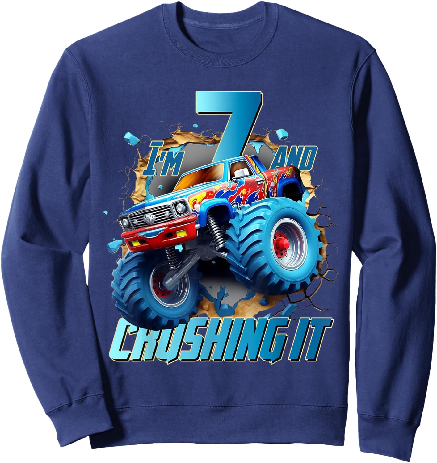 I'm Crushing it Monster Truck 7 Year Old Boys 7th Birthday Sweatshirt - Sweatshirt | Navy