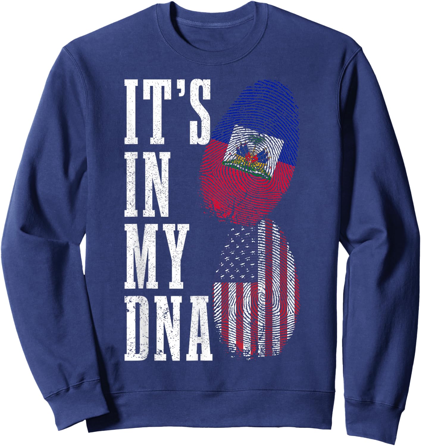 Haiti USA It's in My DNA American Flag Pride Haitian Roots Sweatshirt - Sweatshirt | Navy