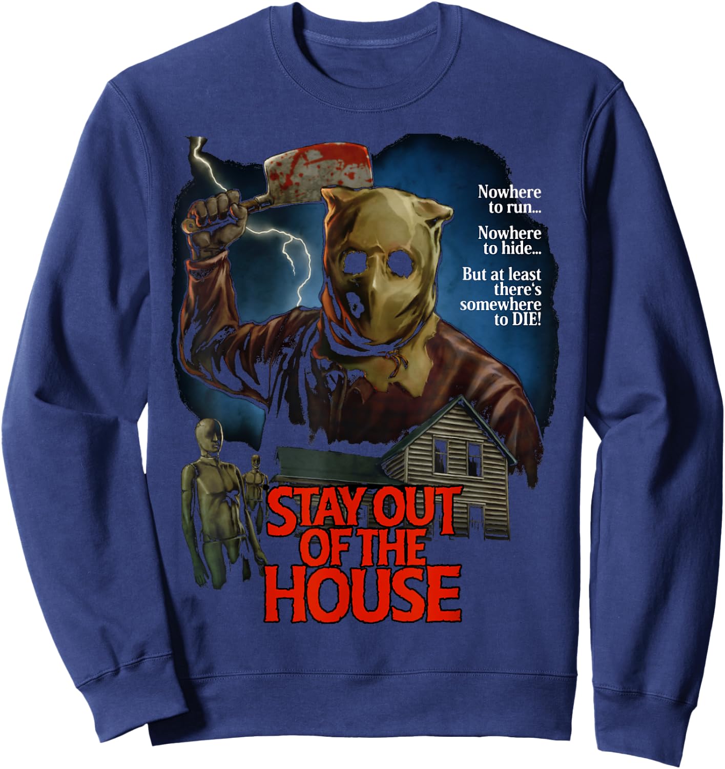 Stay Out Of the House Butcher Survival Horror Game Slasher Sweatshirt - Sweatshirt | Navy