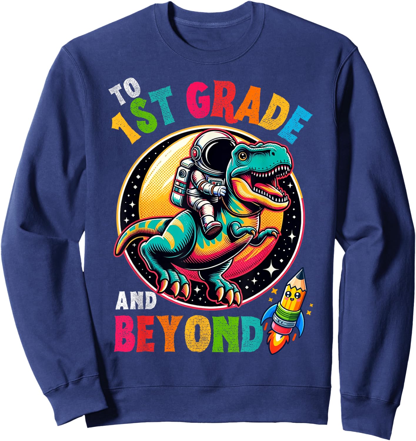 Astronaut Dinosaur boys First day back to School 1st grade Sweatshirt - Sweatshirt | Navy