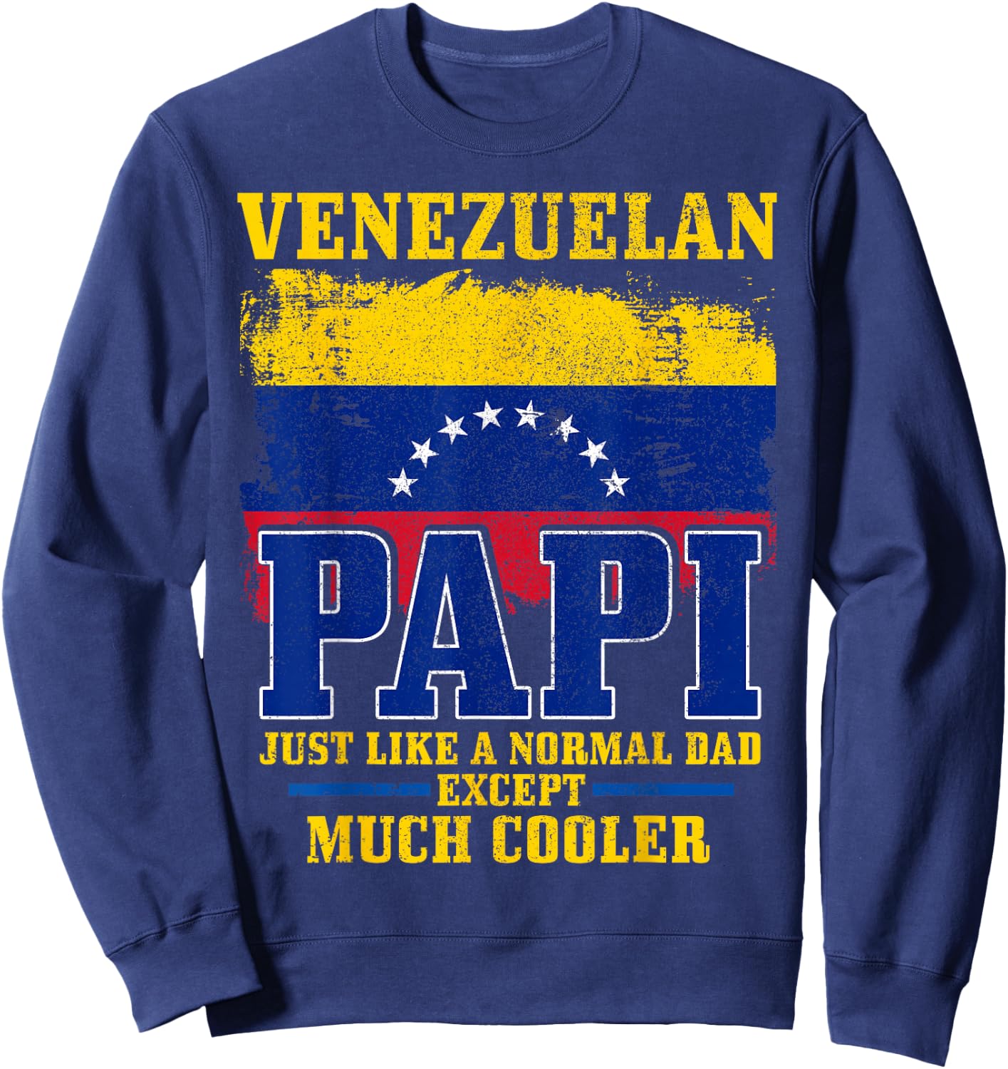 Venezuelan Dad Venezuela Flag Pride Funny Father's Day Sweatshirt - Sweatshirt | Navy