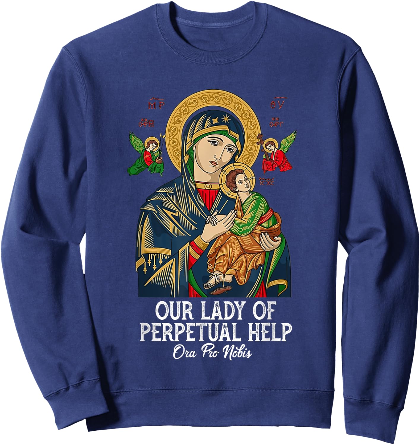 Our Lady of Perpetual Help Blessed Mother Mary Catholic Sweatshirt - Sweatshirt | Navy
