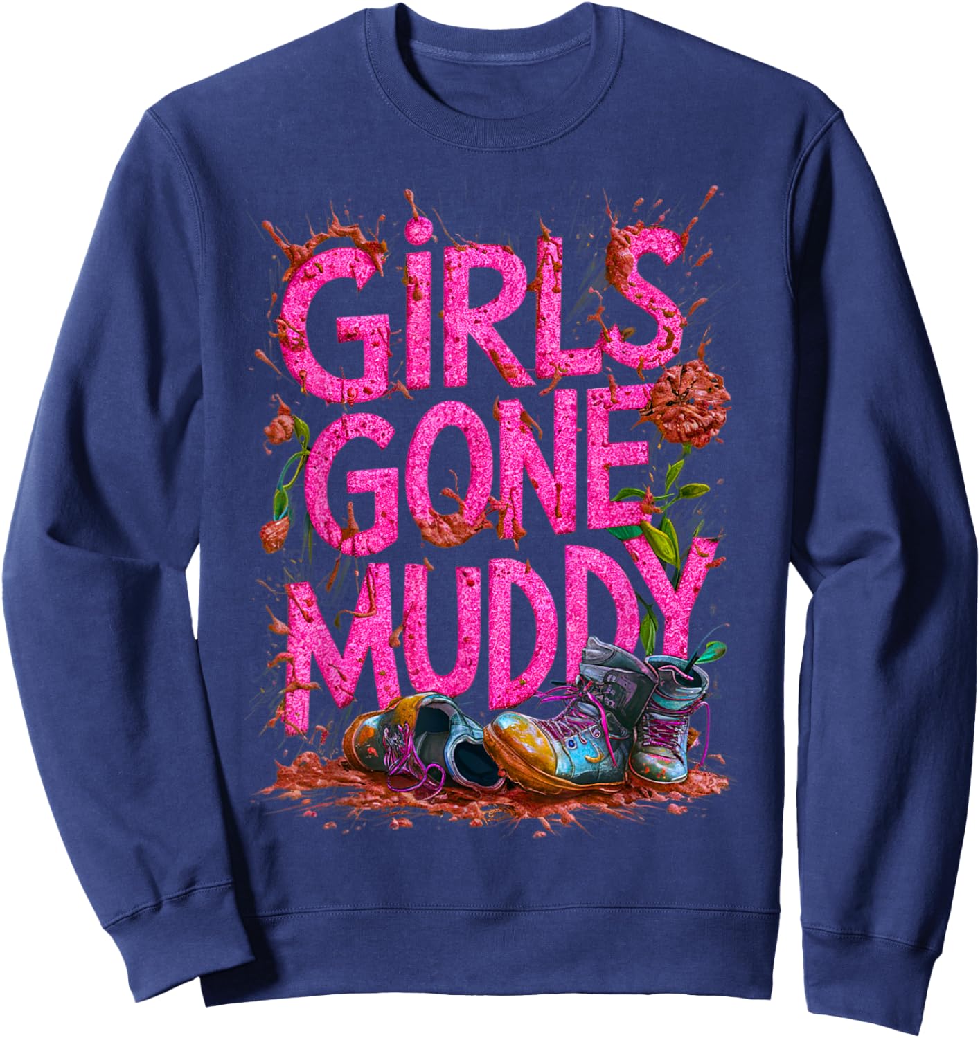 Girls Gone Muddy Mudding Princess Running Team Mud Run Woman Sweatshirt - Sweatshirt | Navy