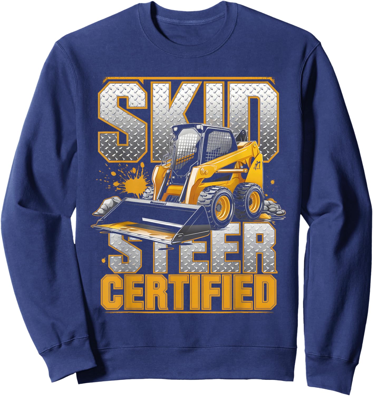 Skid Steer Certified Heavy Equipment Operator Sweatshirt - Sweatshirt | Navy