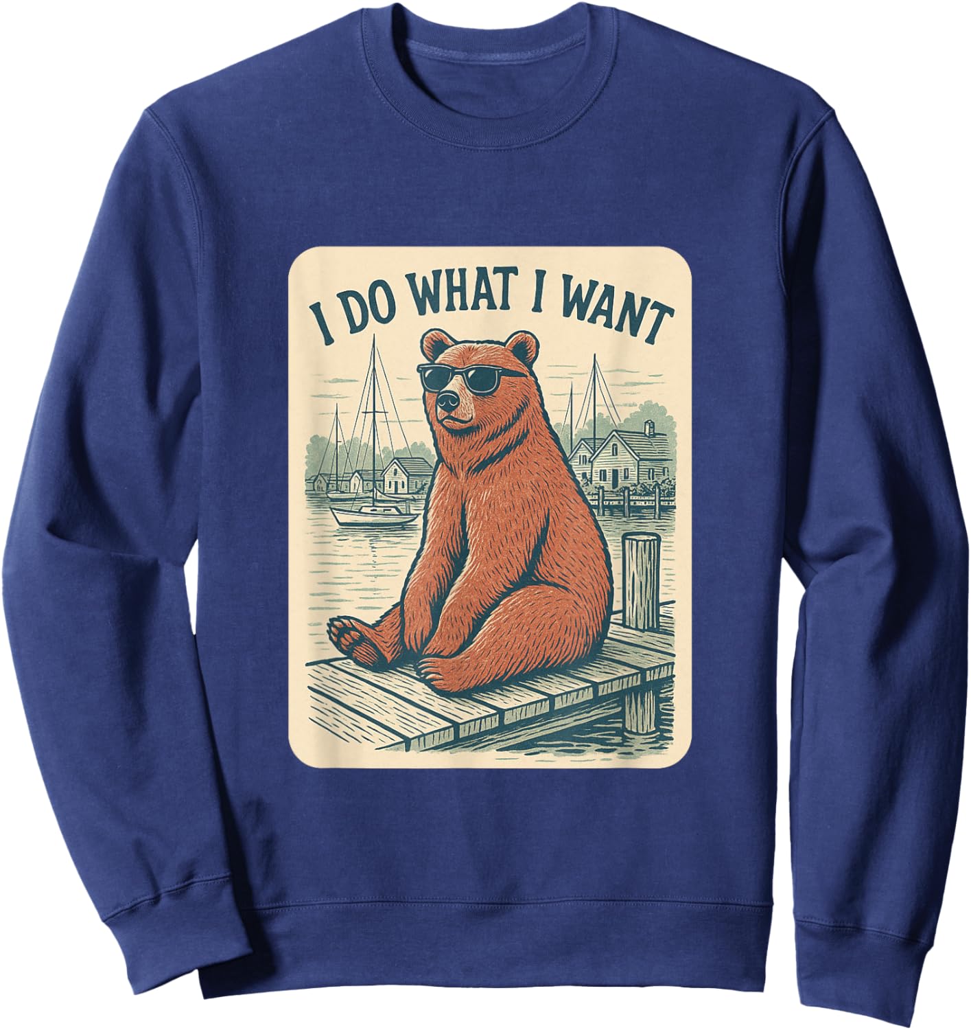 Stylish Bear Do What I Want Sailing Luxury Style Sweatshirt - Sweatshirt | Navy