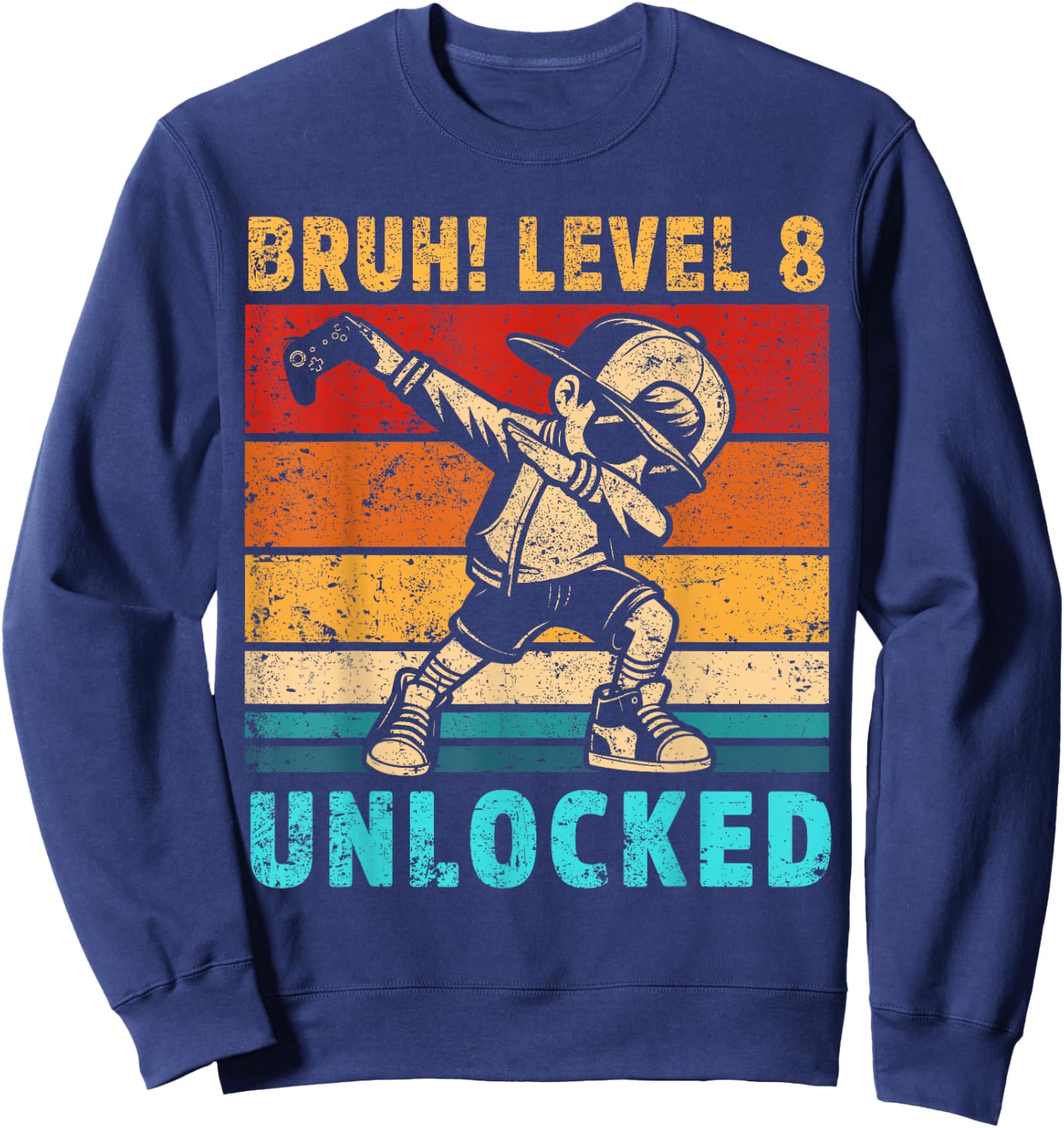8 Year Old Birthday Dabbing Boy Bruh 8th level unlocked Sweatshirt - Sweatshirt | Navy